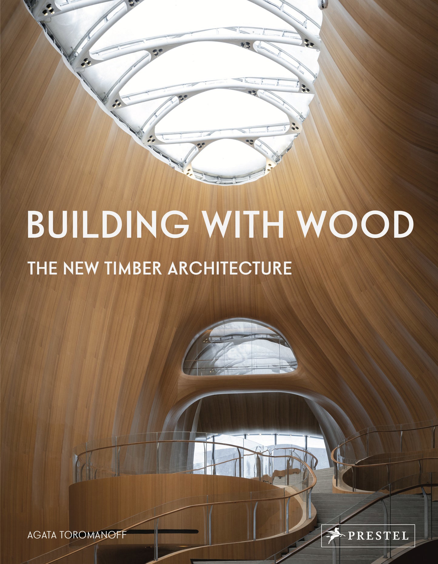 Building With Wood - The New Timber Architecture