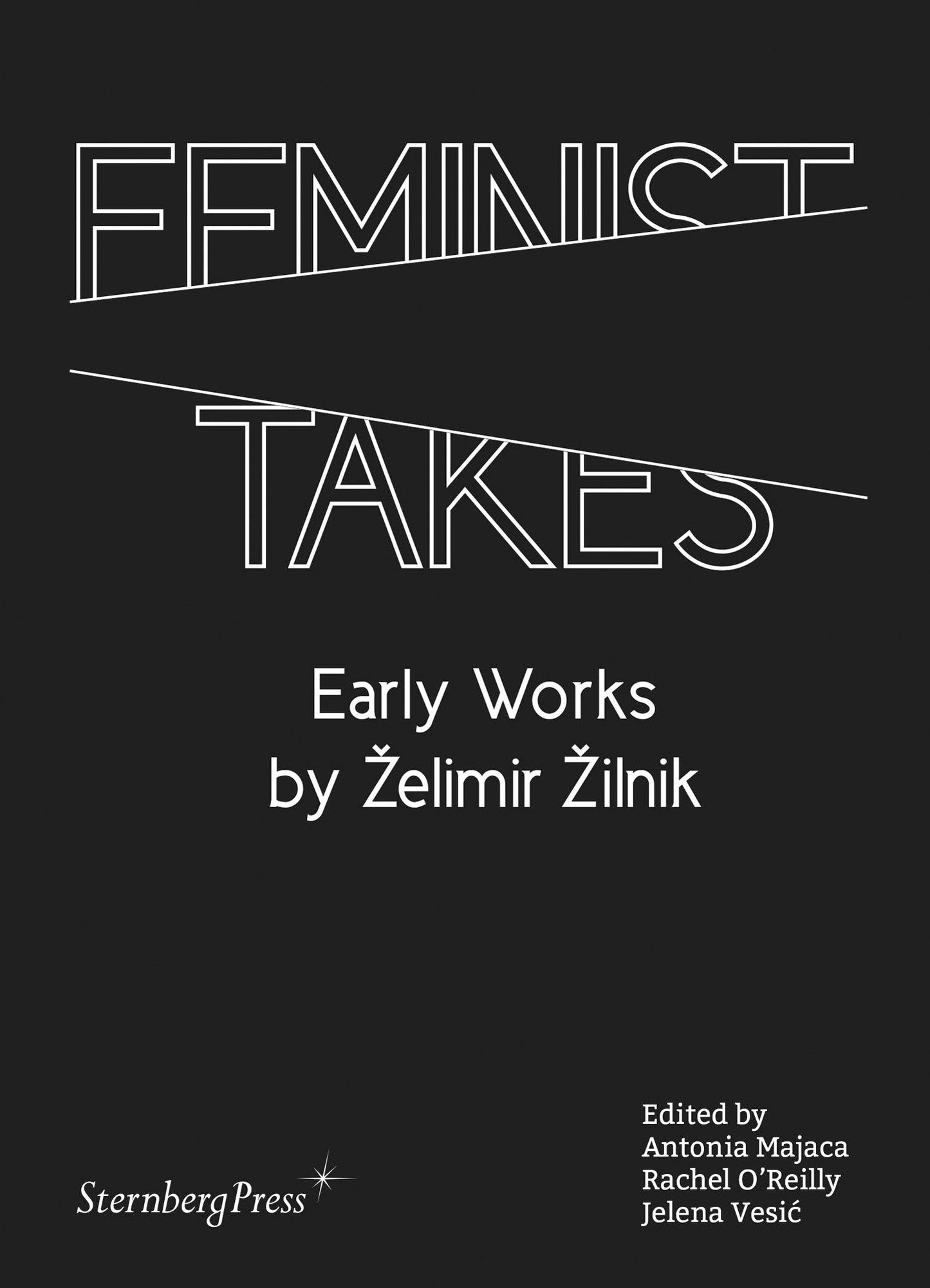 Feminist Takes - Early Works by Zelimir Zilnik