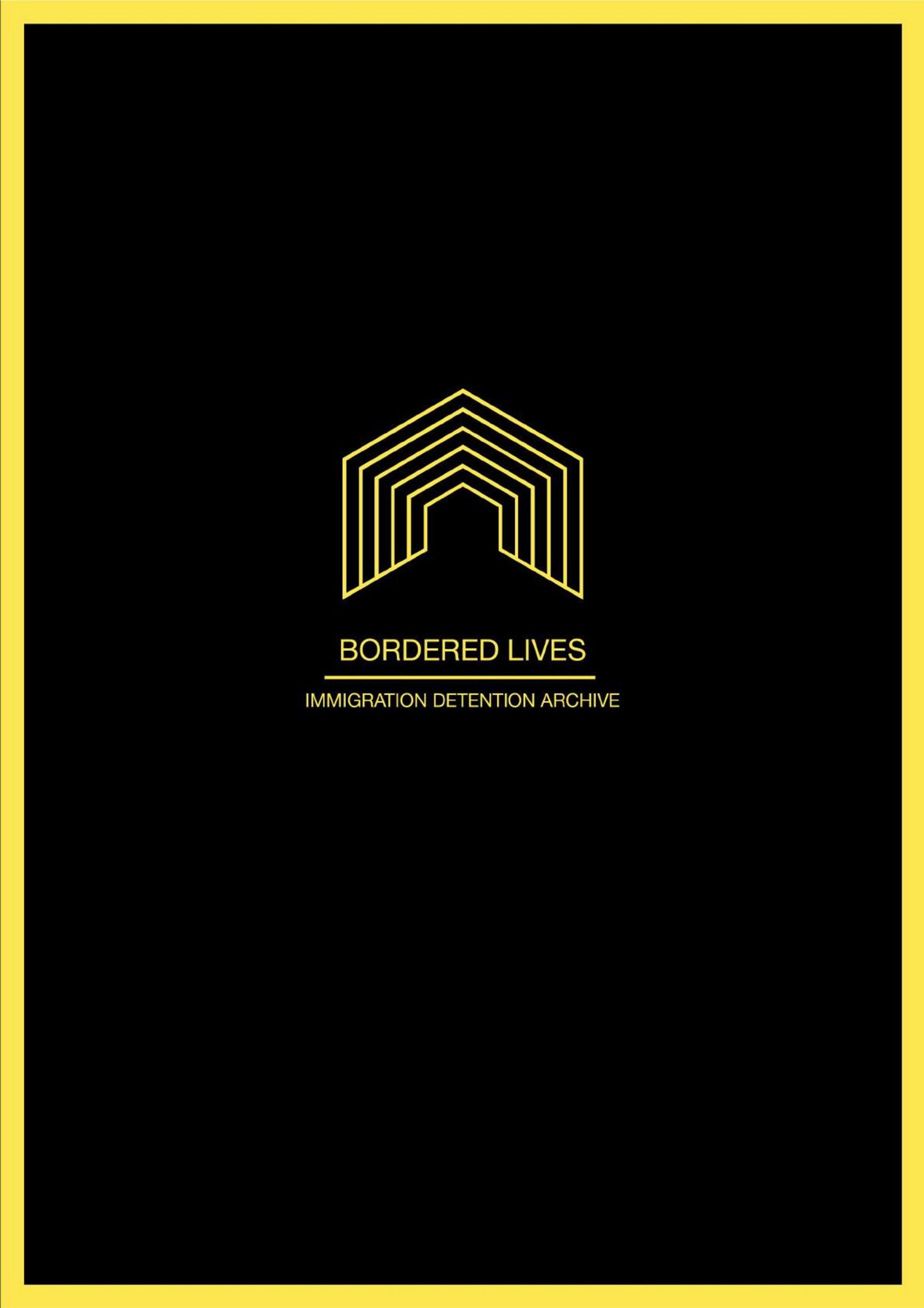 Bordered Lives - Immigration Detention Archive