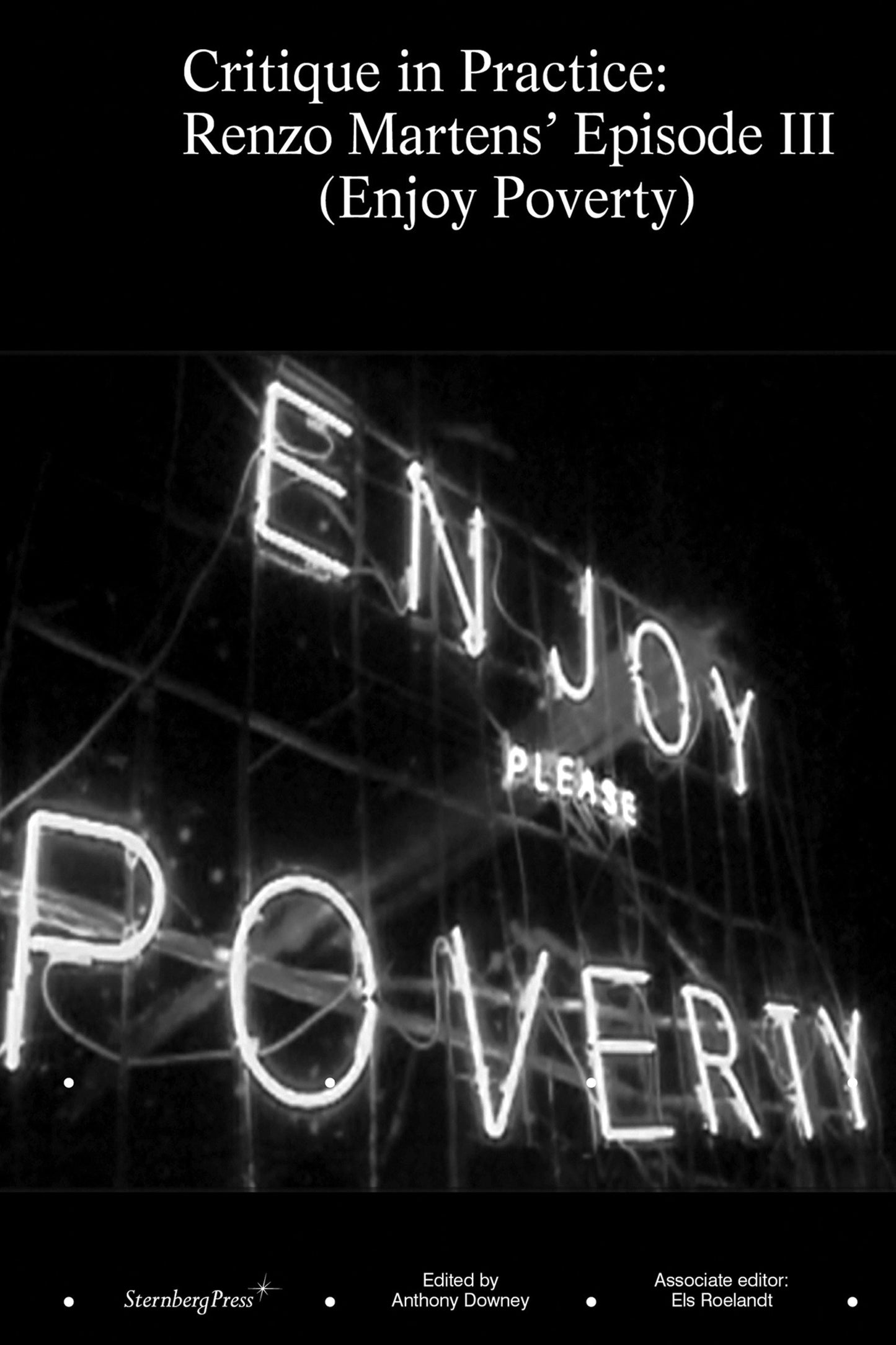 Critique in Practice - Renzo Martens' Episode III (Enjoy Poverty)