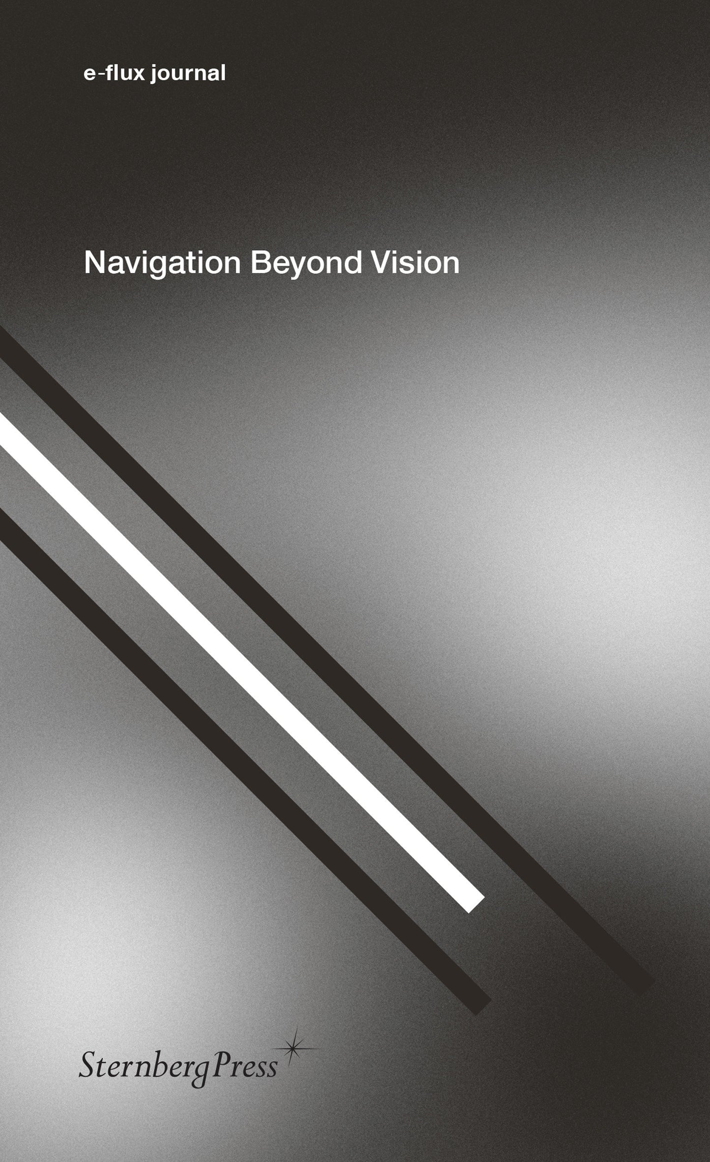 Navigation Beyond Vision (Sternberg Press / e-flux journal)