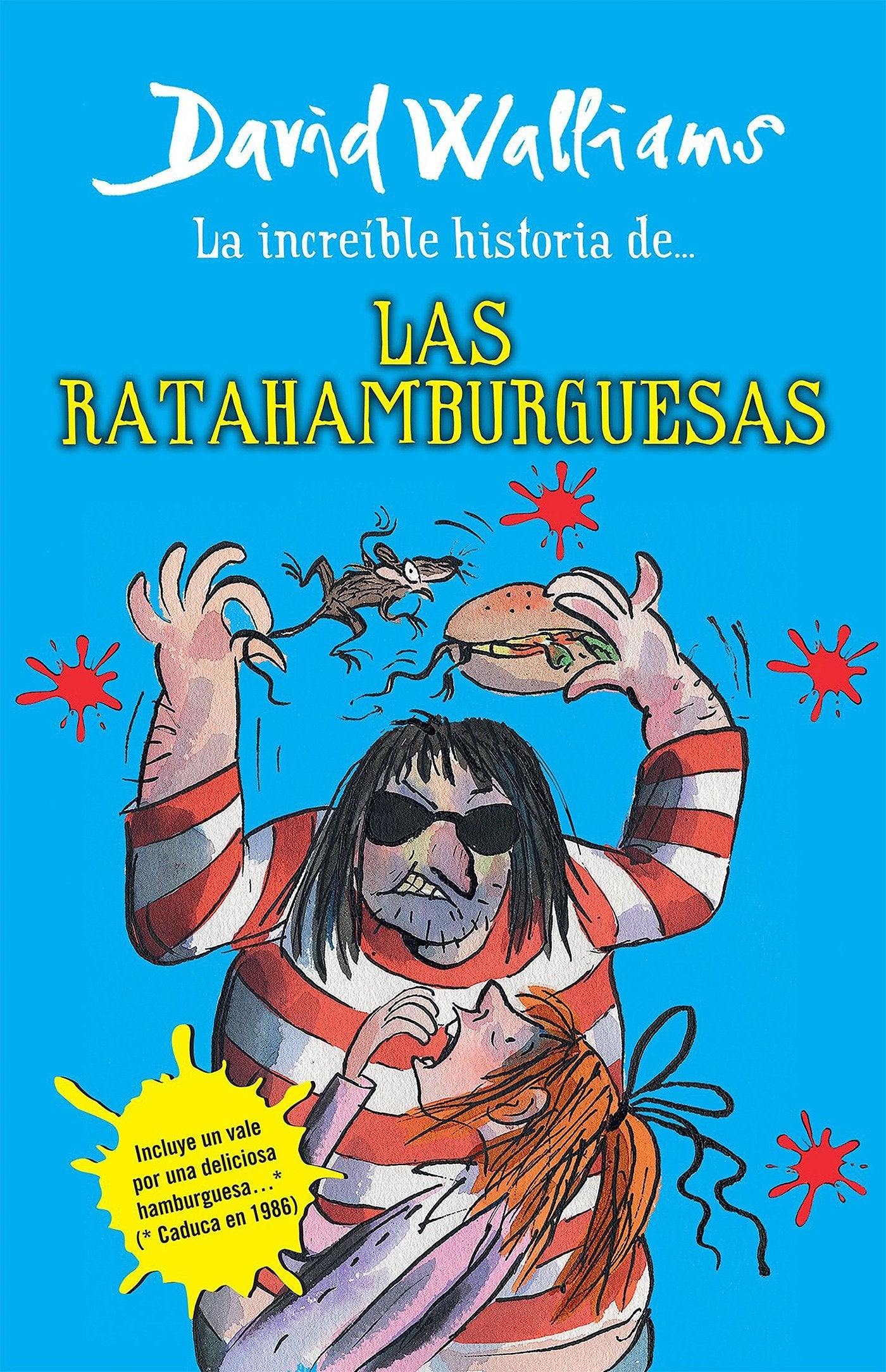 La incre�ble historia de...las ratahamburguesas / The Amazing Story of ... the Rat Burgers (La incre�ble historia de...)