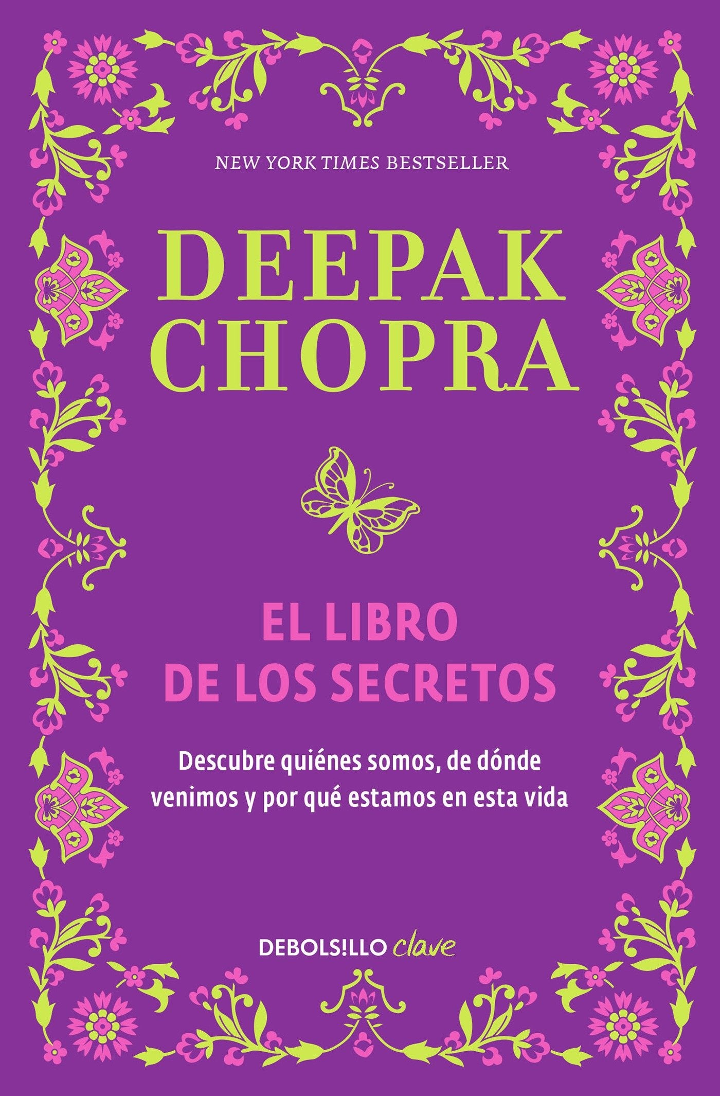 El libro de los secretos / The Book of Secrets: Unlocking the Hidden Dimensions of Your Life