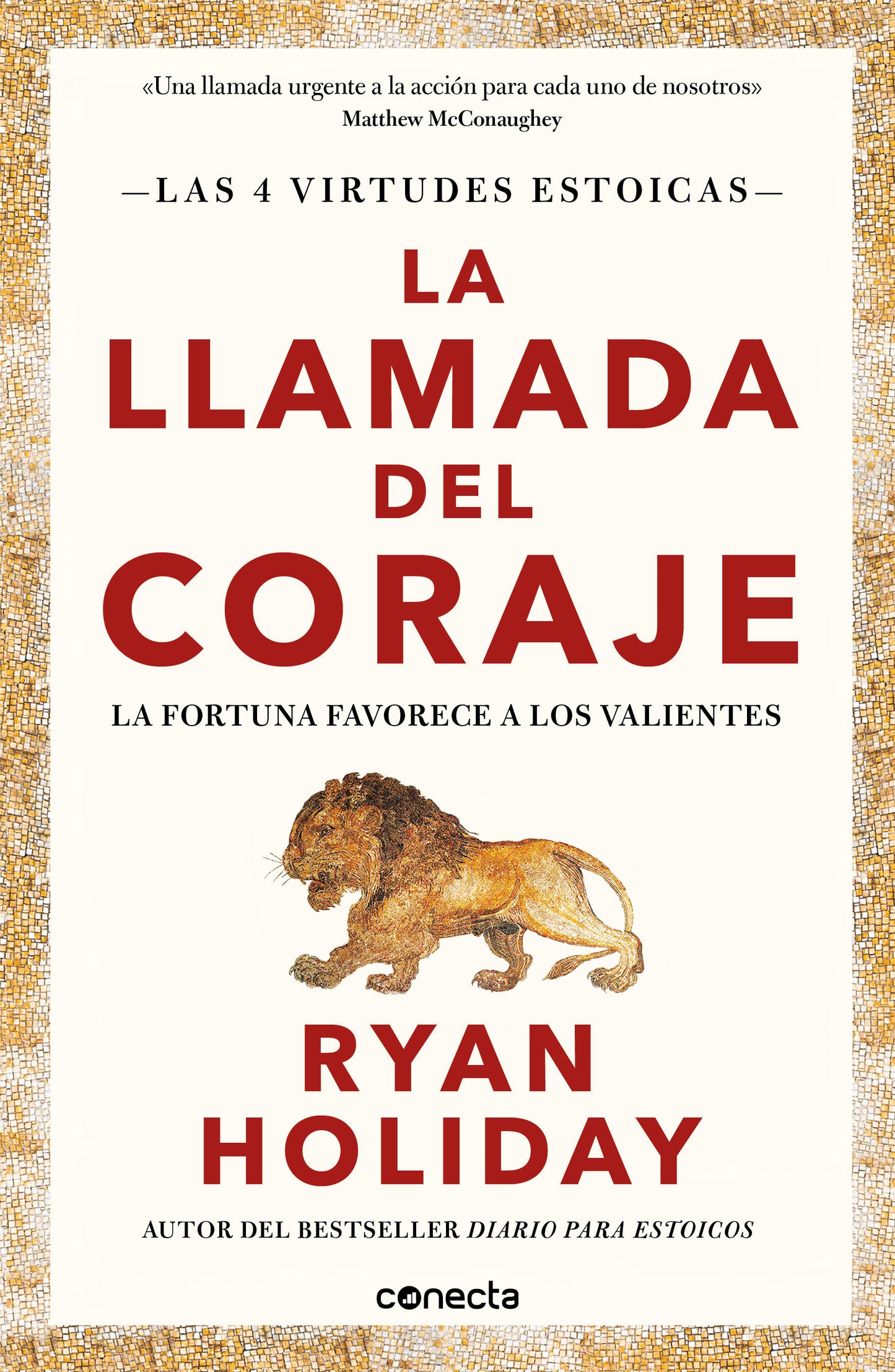 La llamada del coraje / Courage Is Calling: Fortune Favors the Brave (LAS CUATRO VIRTUDES ESTOICAS) (Book:1)