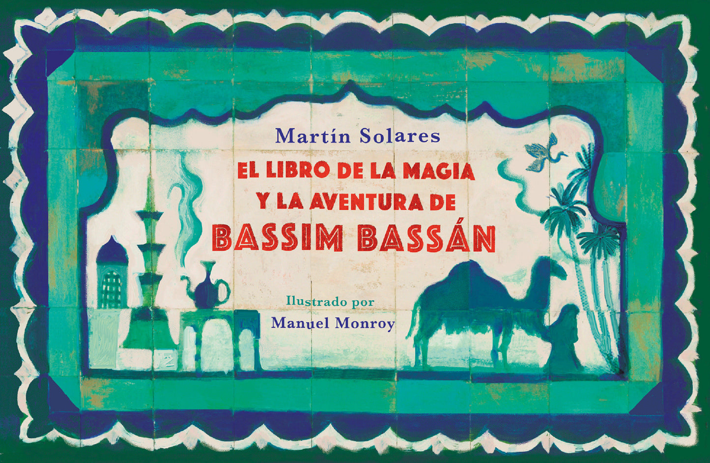 El libro de la magia y la aventura de Bassim Bass�n / Bassim Bassan's Book of Magic and Adventures