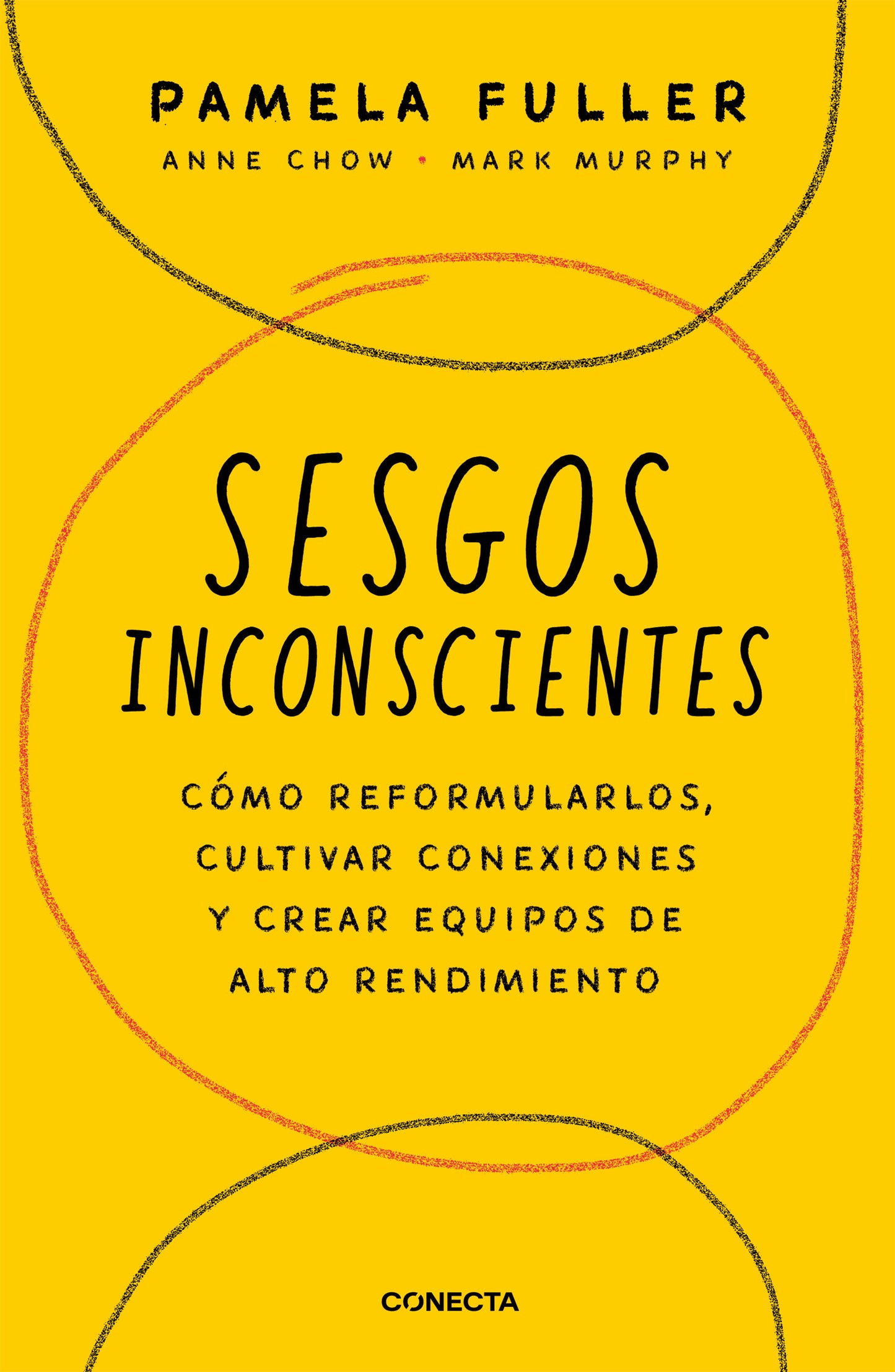 Sesgos inconcientes: C�mo reformularlos, cultivar conexiones y crear equipos de alto rendimiento / The Leader's Guide to Unconscious Bias