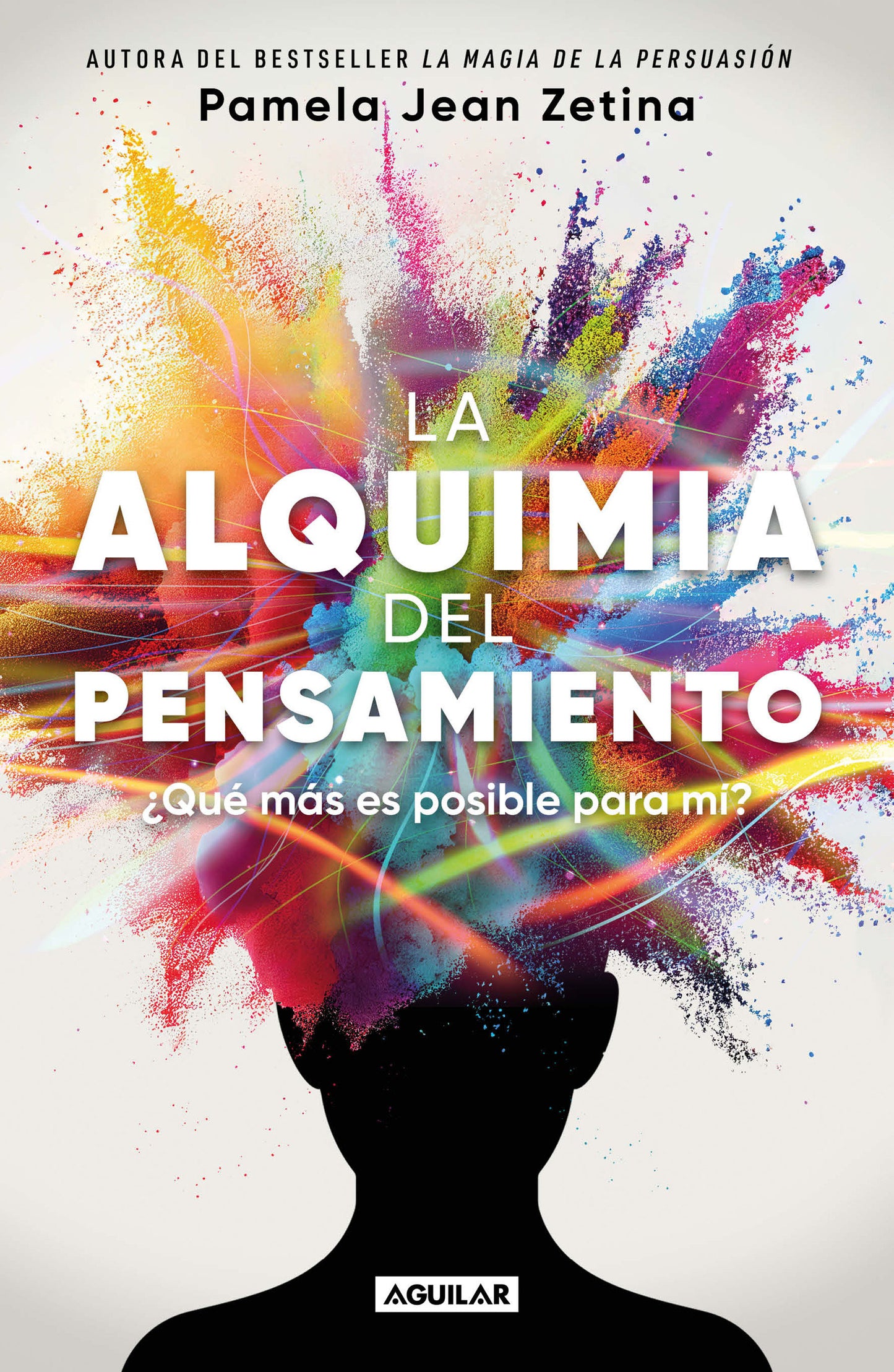 La alquimia del pensamiento: �Qu� m�s es posible para m�? / The Alchemy of Thought