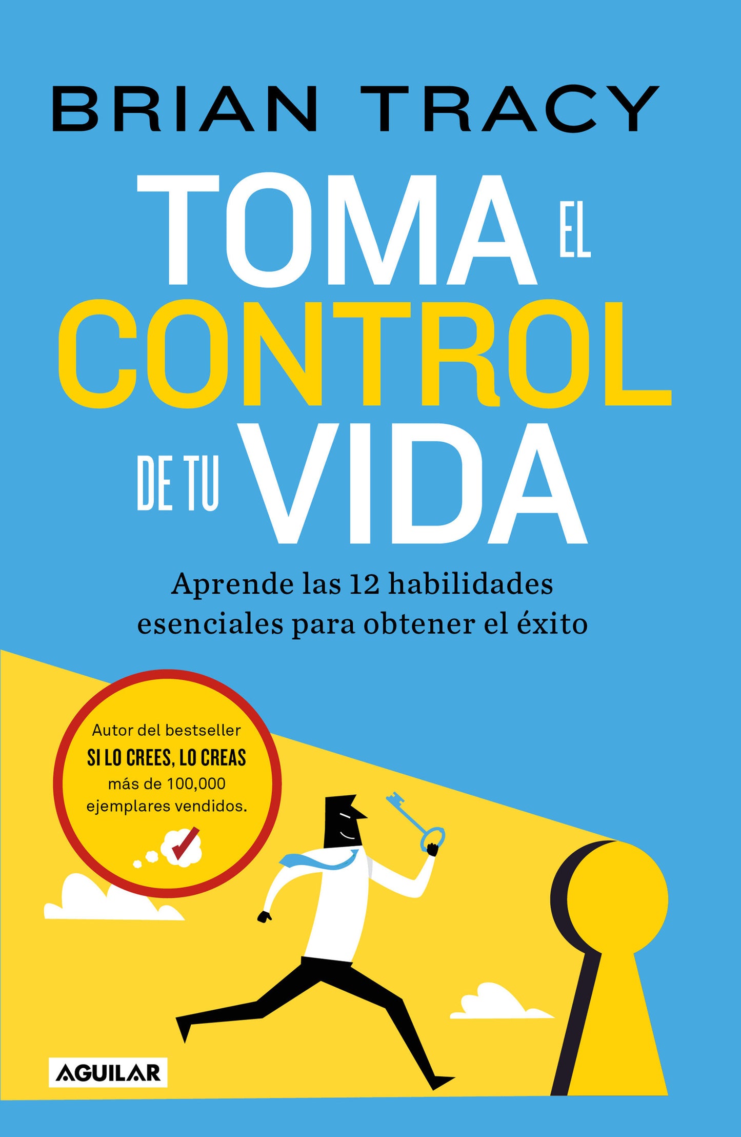 Toma el control de tu vida: Aprende las 12 habilidades esenciales para obtener el �xito / Take Charge of Your Life