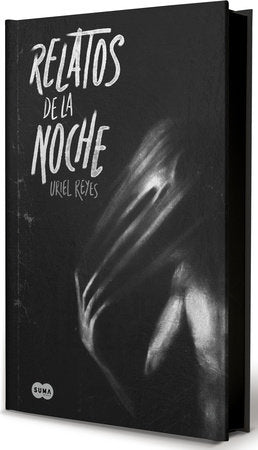 Relatos de la noche: (Edición especial) by Uriel Reyes