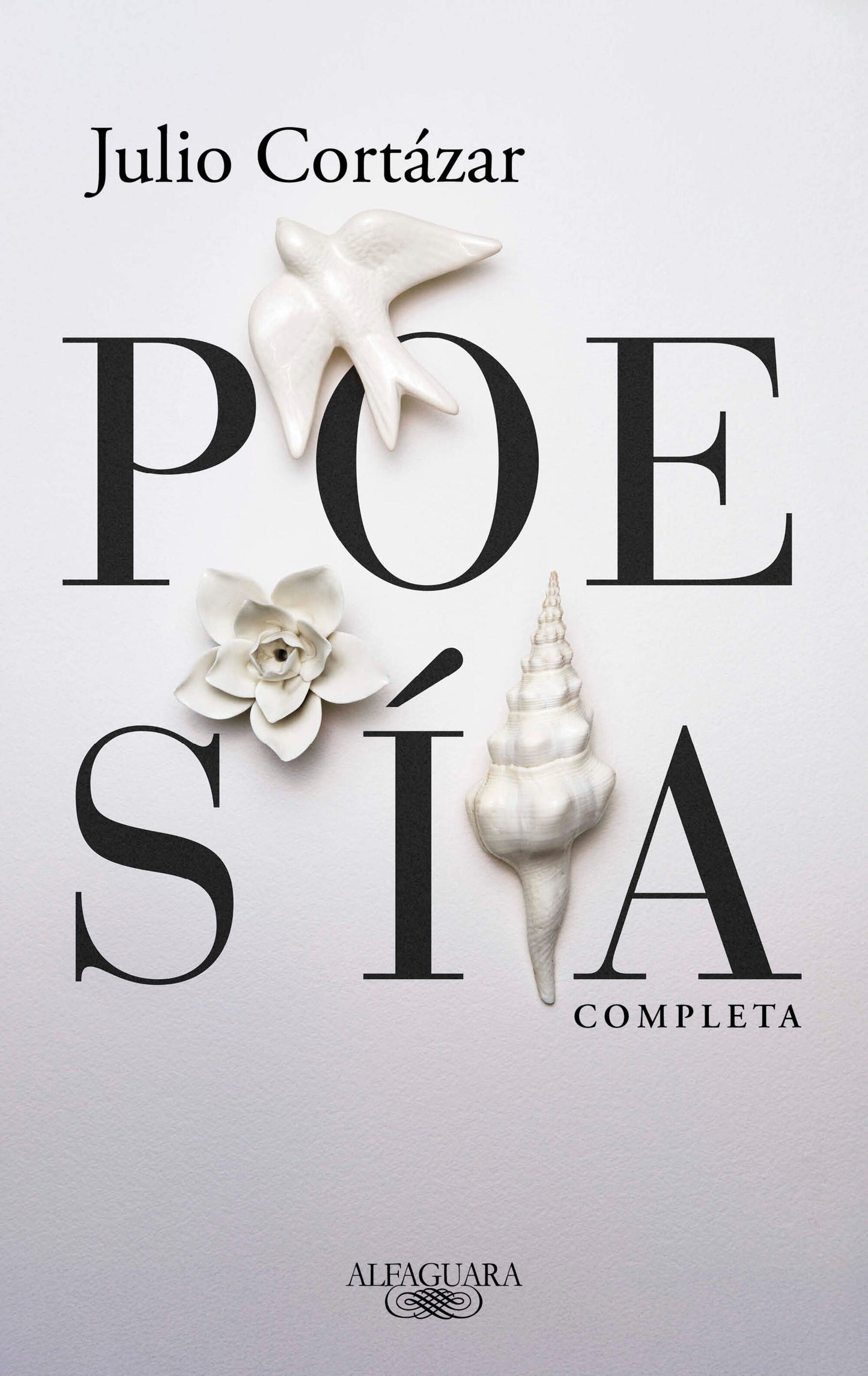 Poes�a completa Julio Cort�zar / Complete Poetry by Julio Cortazar