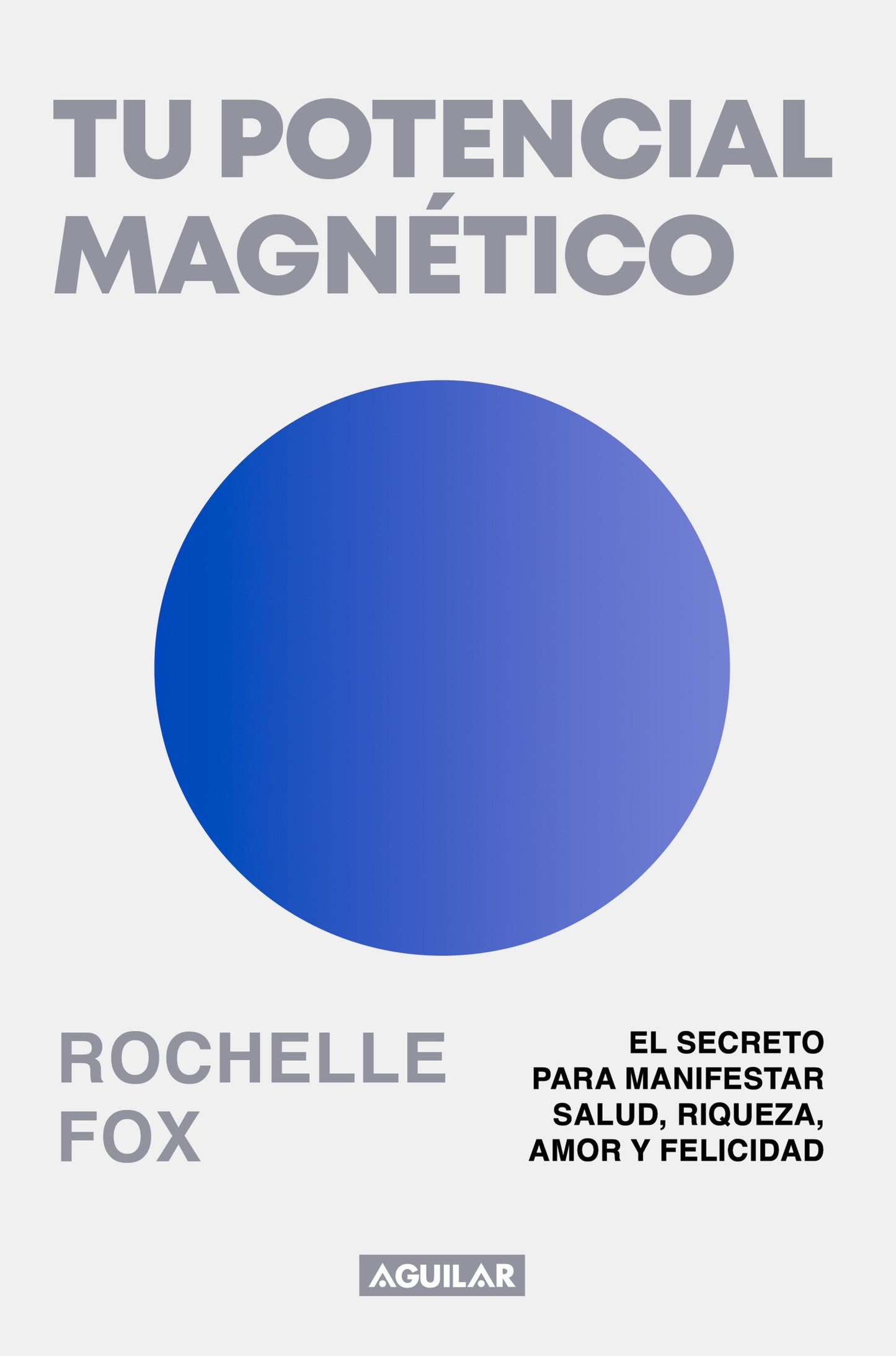 Tu potencial magn�tico / Magnetic, The Life-Changing Power of the Subconscious