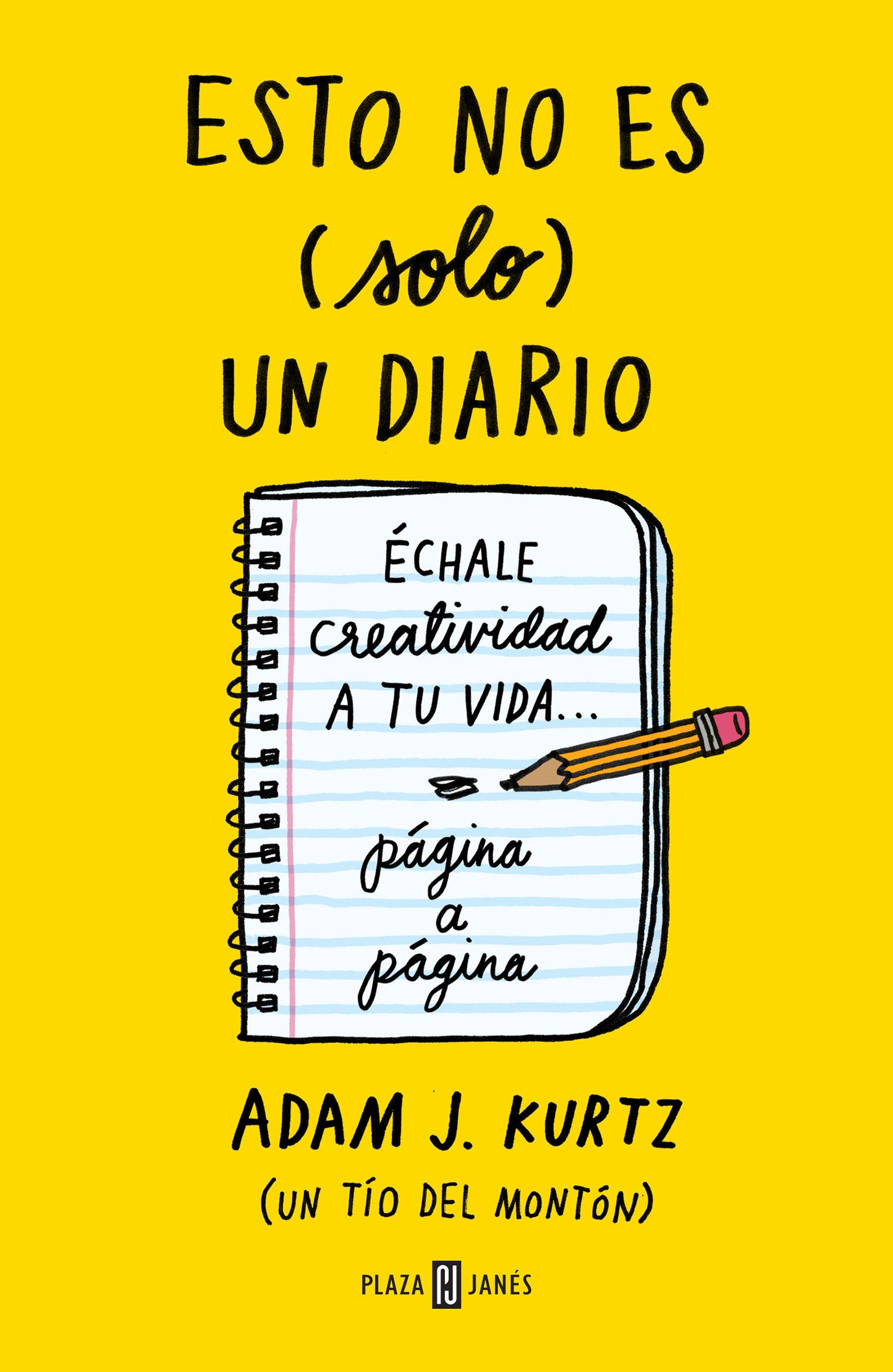 Esto no es solo un diario: �chale creatividad a tu vida... p�gina a p�gina / 1 Page at a Time: A Daily Creative Companion
