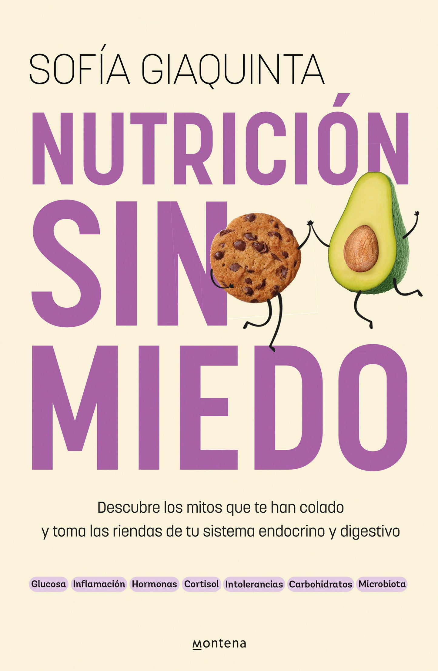 Nutrici�n sin miedo. Descubre los mitos que te han colado y toma las riendas de tu sistema endocrino y digestivo / Nutrition Without Any Fear (Grou)