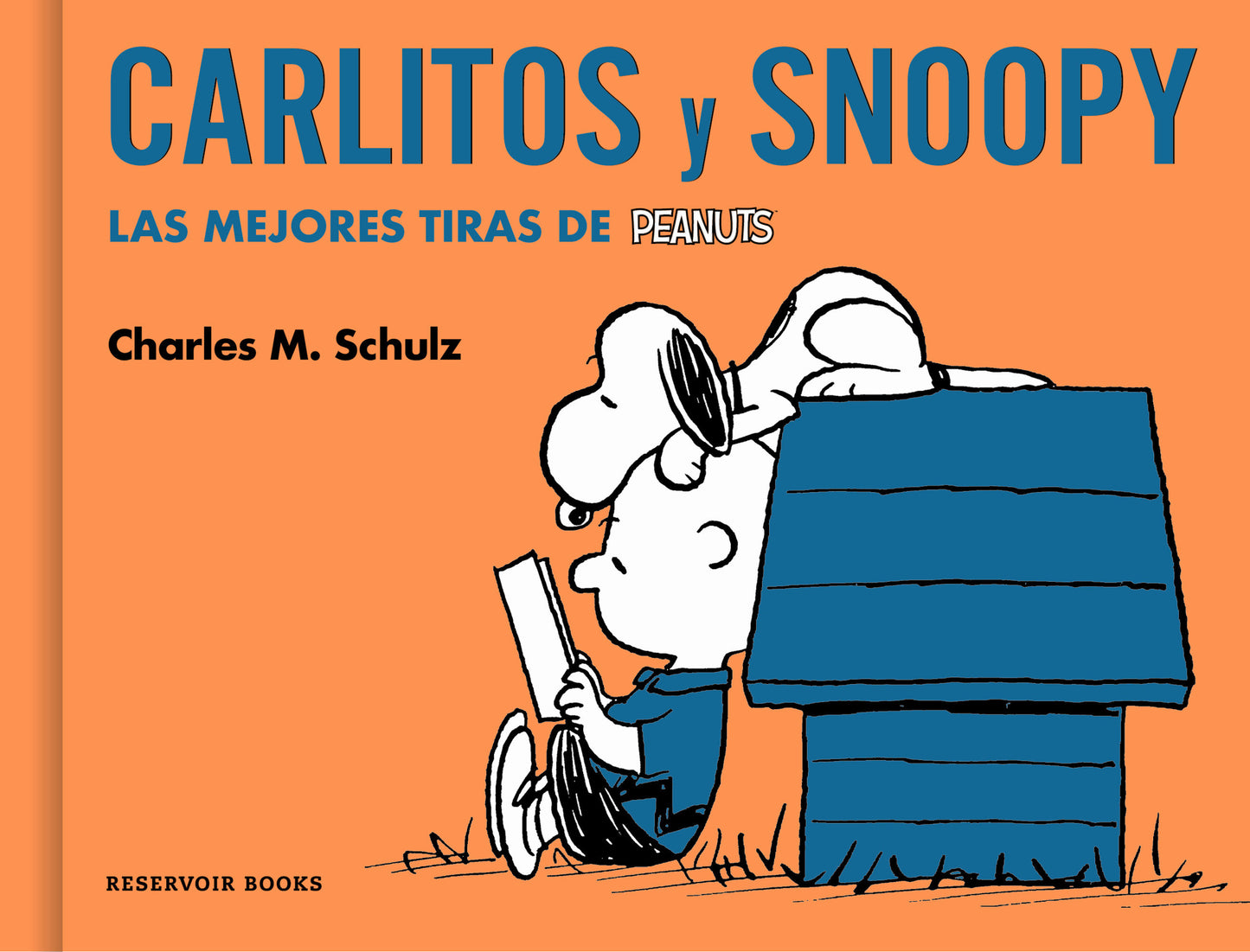 Carlitos y Snoopy. Las mejores tiras de Peanuts / Charlie Brown and Snoopy. The Best Peanuts Comic Strips