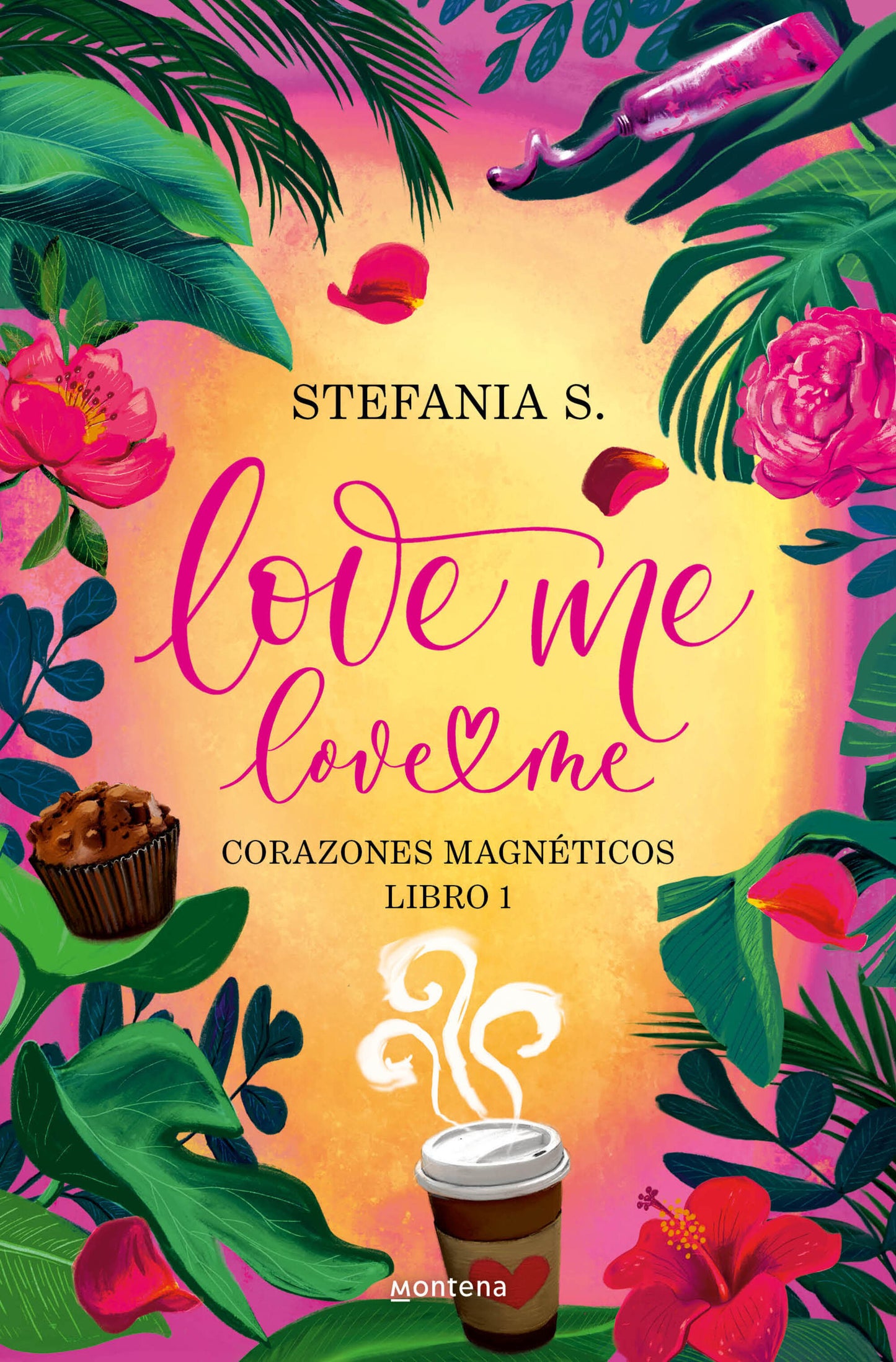 Love Me, Love Me. Corazones Magnéticos / Love Me, Love Me. Magnetic Hearts (Love Me, Love Me) (Book:1)