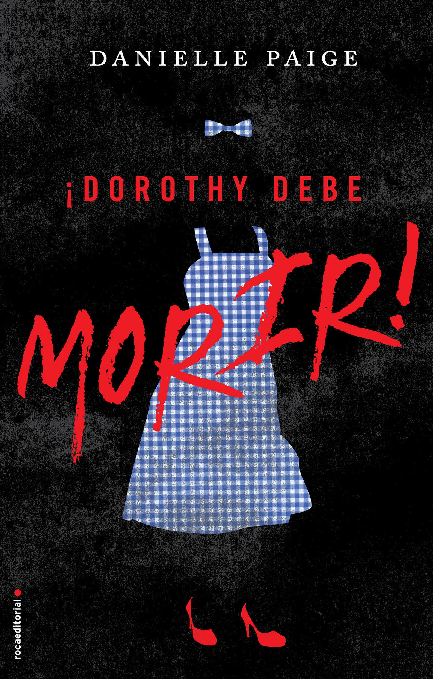 �Dorothy debe morir!/ Dorothy Must Die! (DOROTHY MUST DIE) (Book:1)