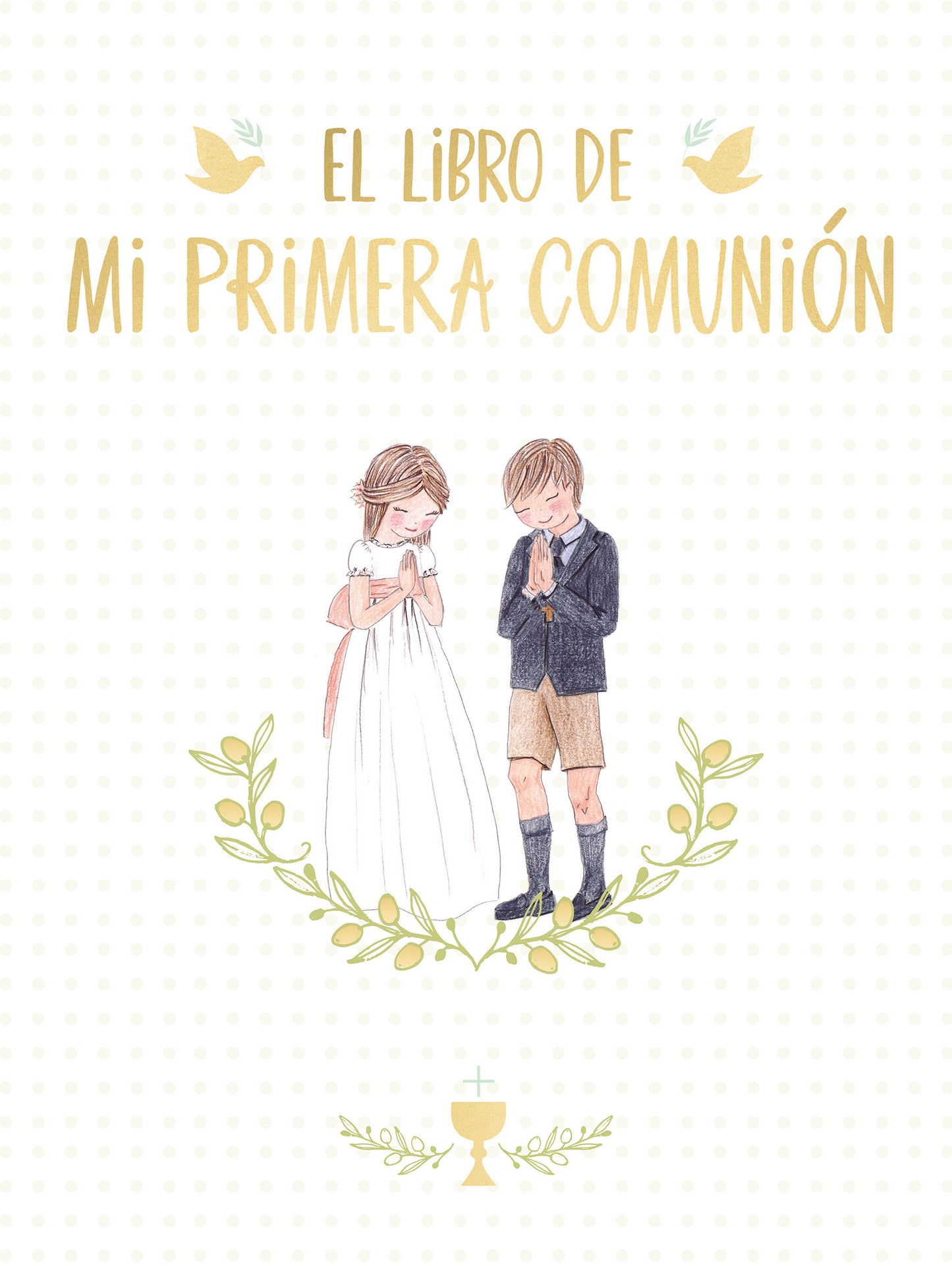 El libro de mi Primera Comuni�n / Your First Communion Keepsake Book