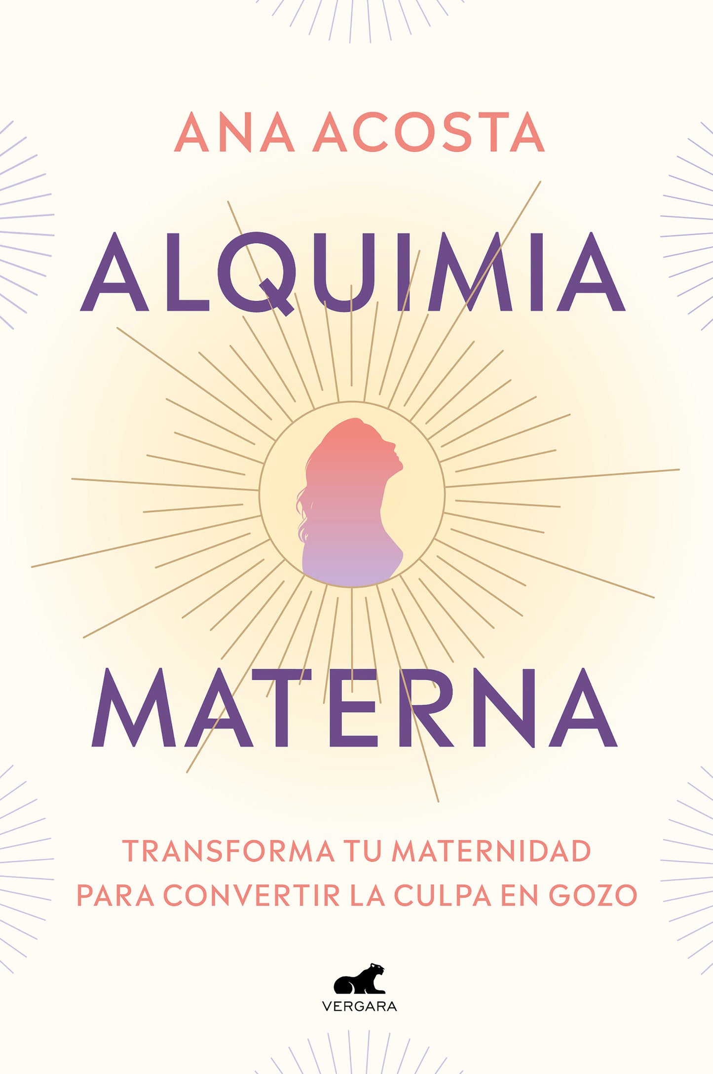 Alquimia materna: Transforma tu maternidad para convertir la culpa en gozo / Maternal Alchemy: Transforming Motherhood From Guilt Into Enjoyment