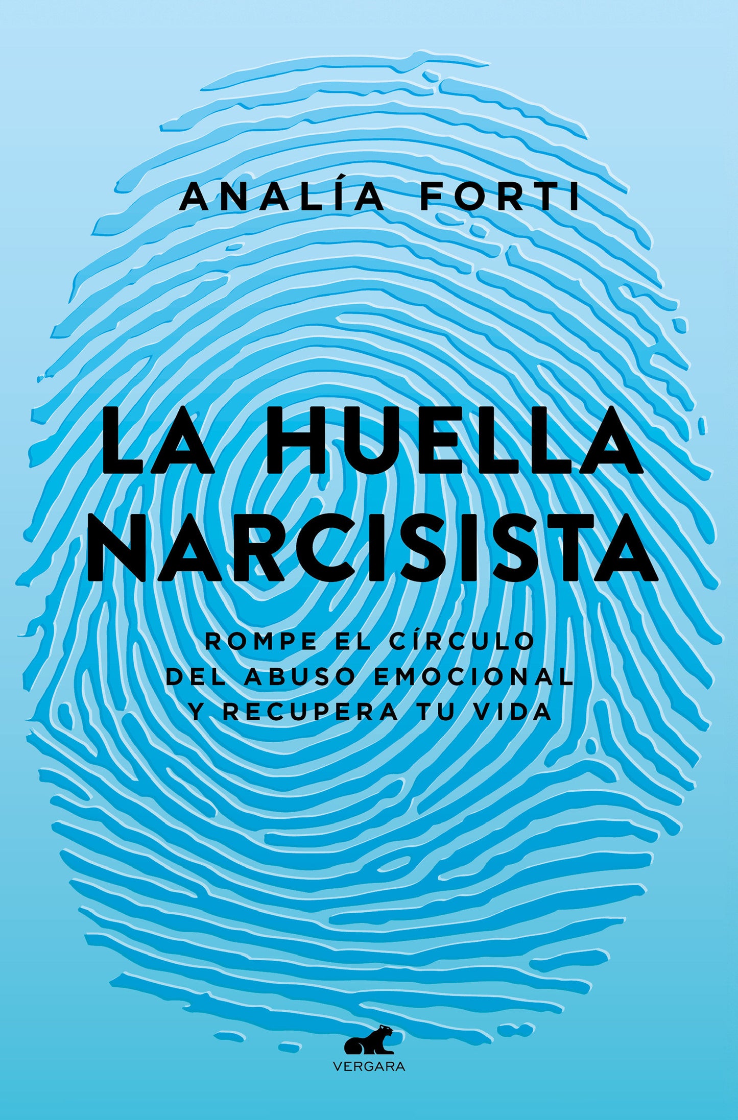 La huella narcisista: Rompe el c�rculo del abuso emocional y recupera tu vida / The Narcissistic Mark: Break the Cycle of Emotional Abuse and Get Your Life Bac