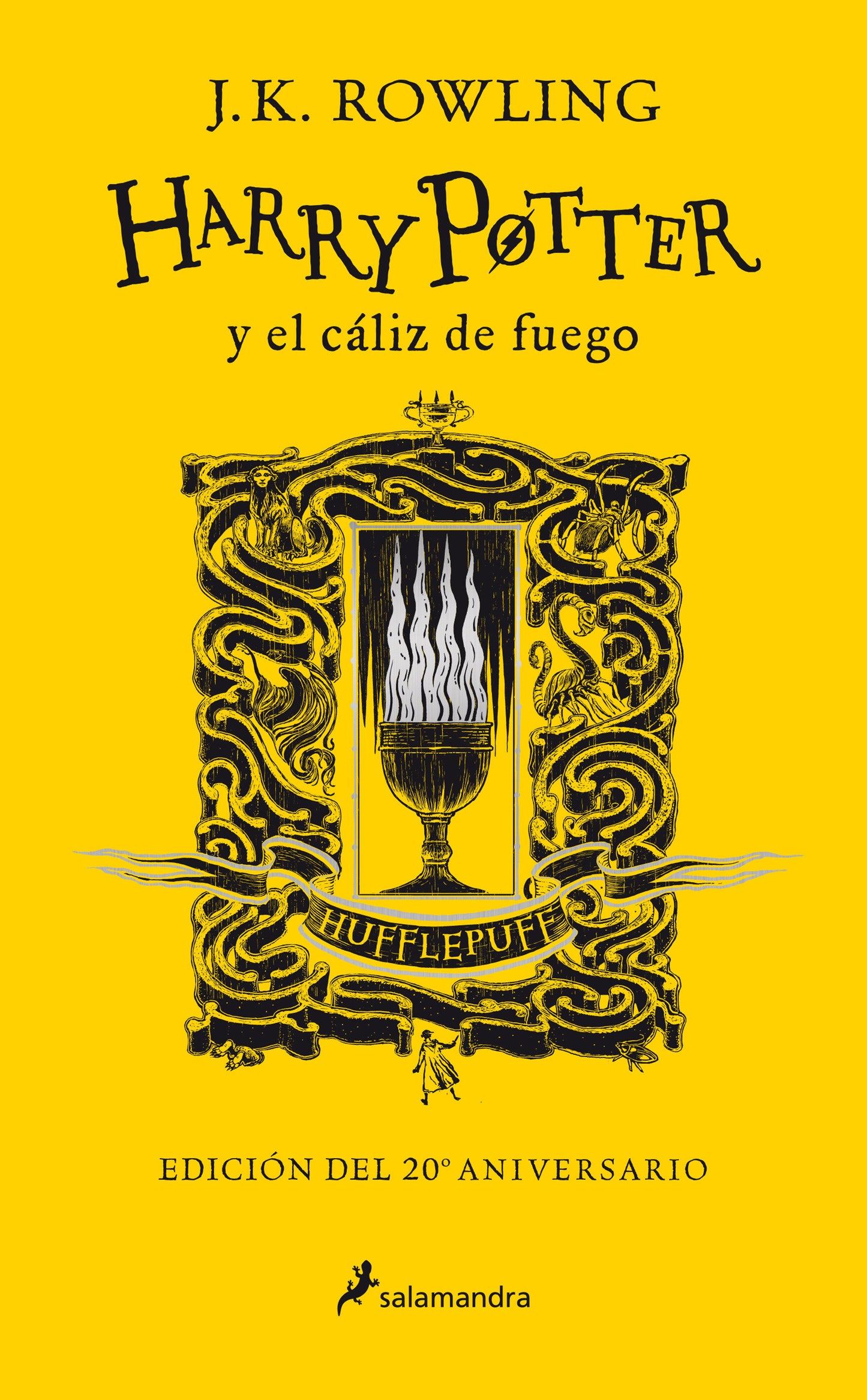 Harry Potter y el cáliz de fuego (20 Aniv. Hufflepuff) / Harry Potter and the Goblet of Fire (Hufflepuff) (HARRY POTTER) (Book:4)
