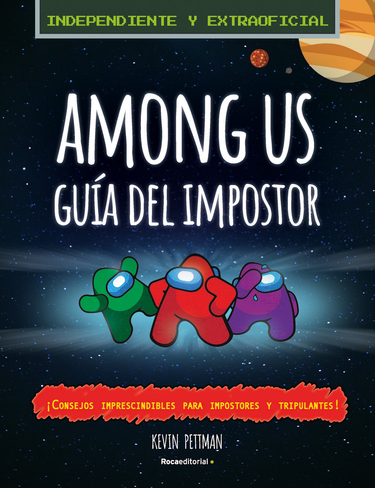 Among Us: la gu�a del impostor y manual de detecci�n no oficial / The Impostor's Guide to Among Us