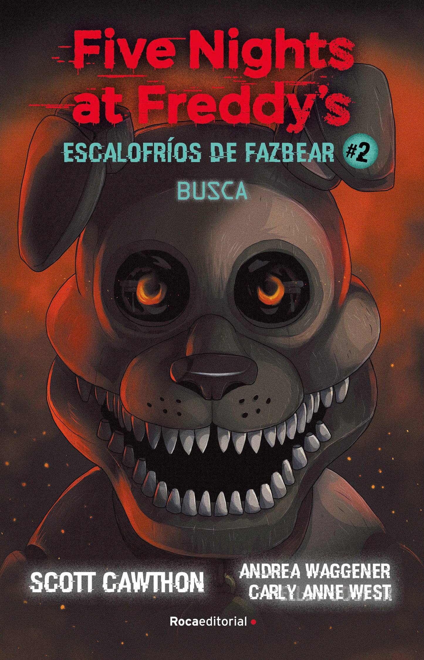 Five Nights at Freddy's. Busca / Five Nights at Freddy's. Fetch (ESCALOFR�OS DE FAZBEAR) (Book:2)