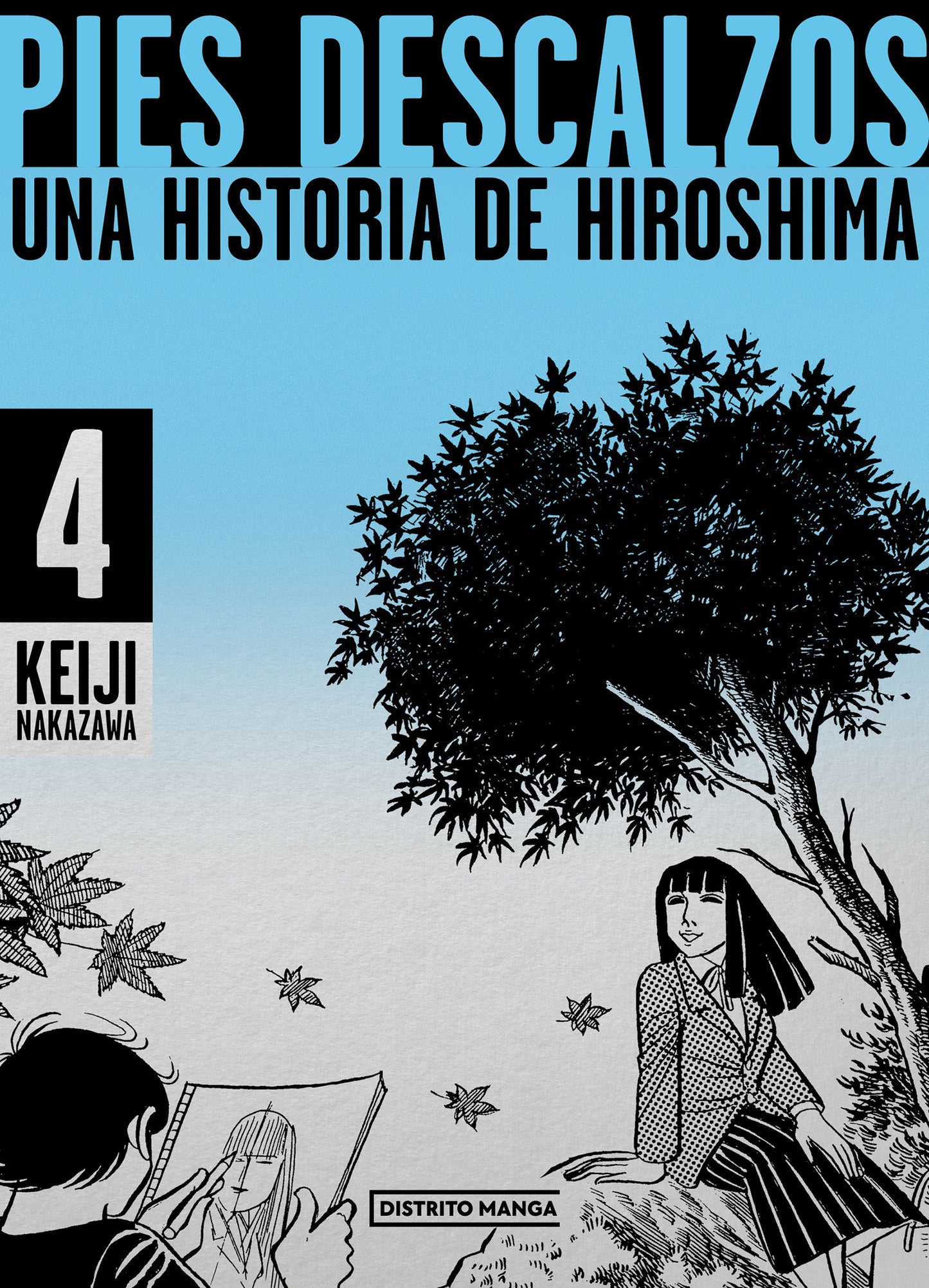Pies descalzos 4: Una historia de Hiroshima / Barefoot Gen 4 (Pies descalzos) (Book:4)