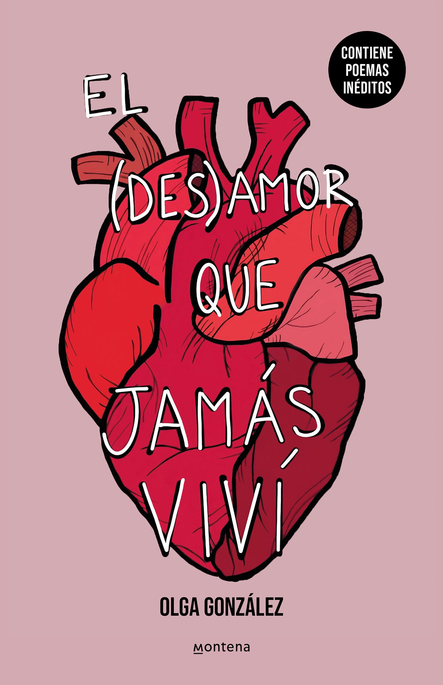 El desamor que jam�s viv�: Edici�n ampliada con poemas in�ditos / The Heartbreak I Never Lived Through: A New Special Edition