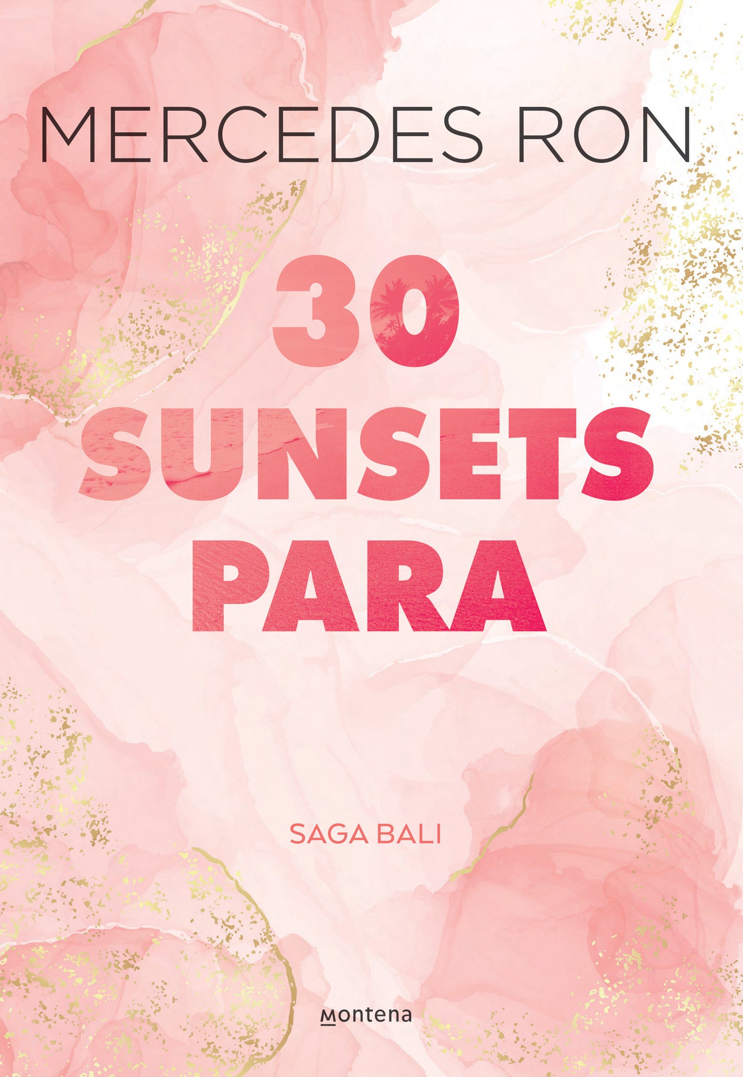 30 sunsets para enamorarte / Thirty Sunsets to Fall in Love (BALI) (Book:1)