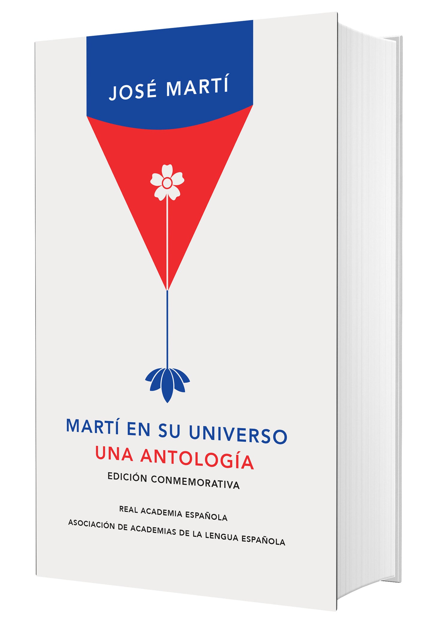 Mart� en su universo: Una antolog�a (Edici�n conmemorativa de la RAE y la ASALE)/ Mart� in His Universe (EDICI�N CONMEMORATIVA DE LA RAE Y LA ASALE)