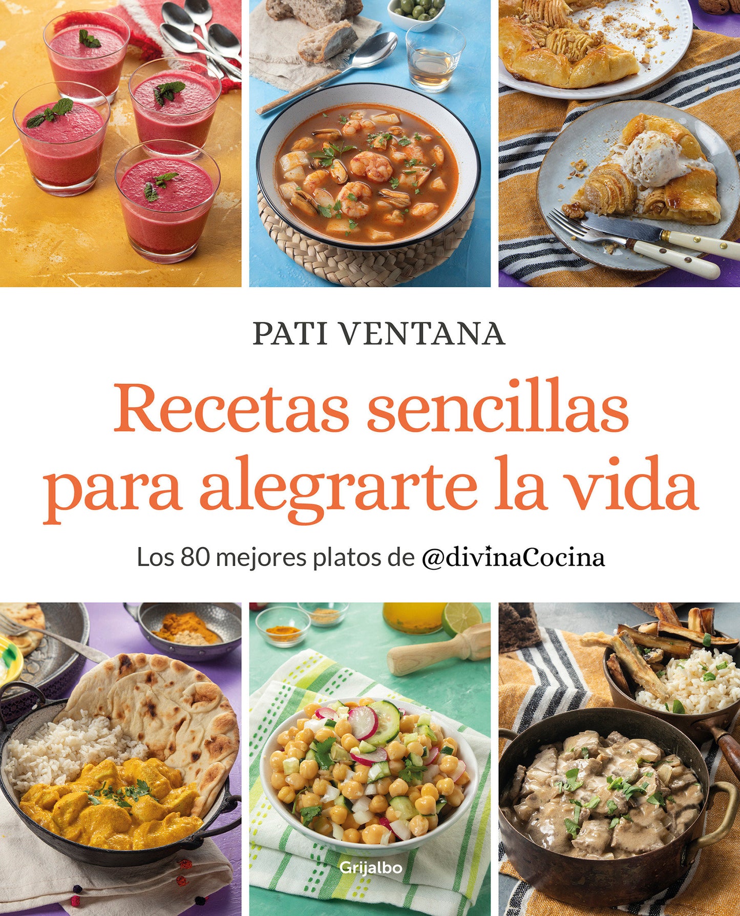 Recetas sencillas para alegrarte la vida / Easy Recipes to Make Your Life Happier