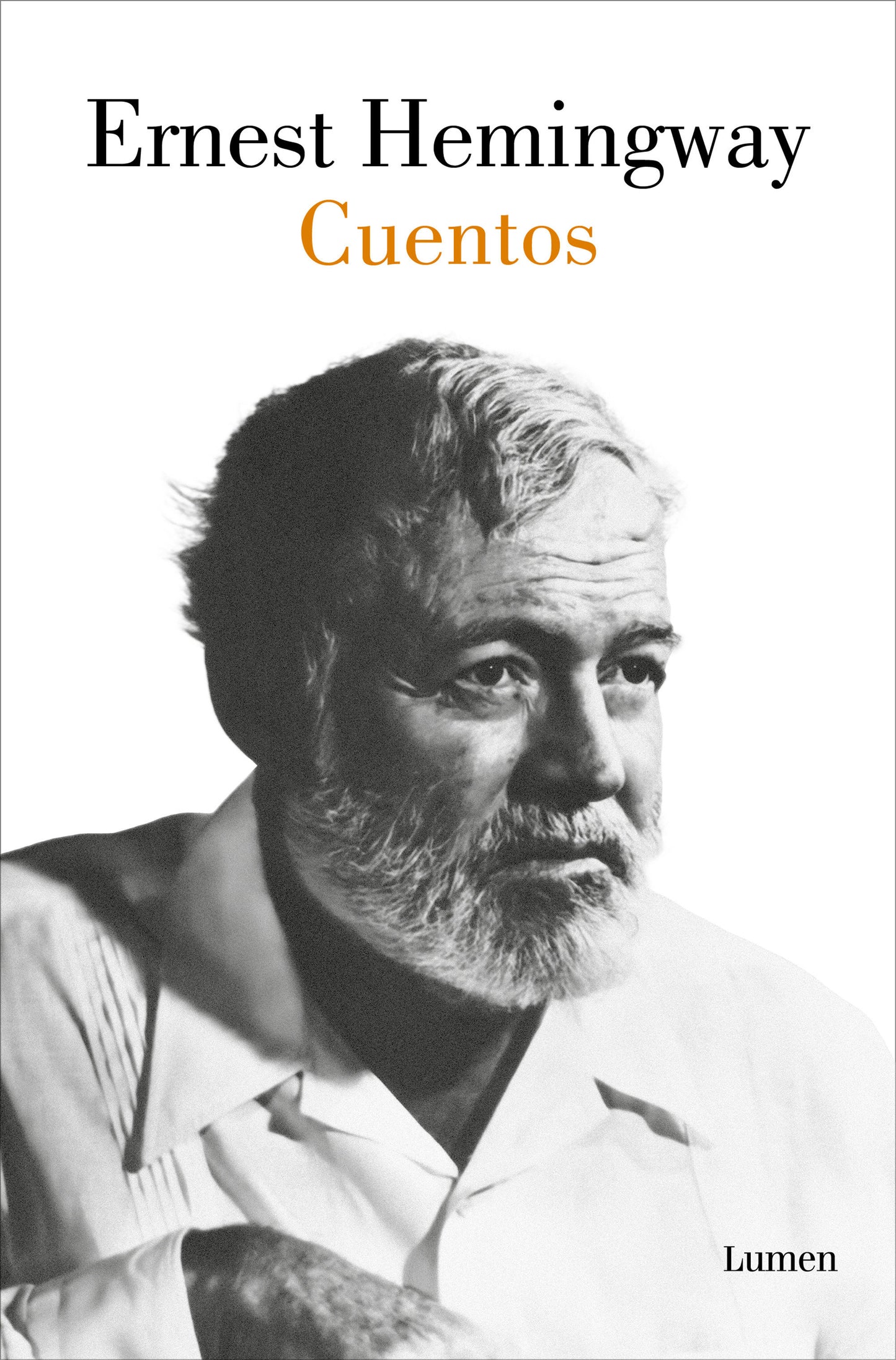 Cuentos Ernest Hemingway / The Short Stories of Ernest Hemingway