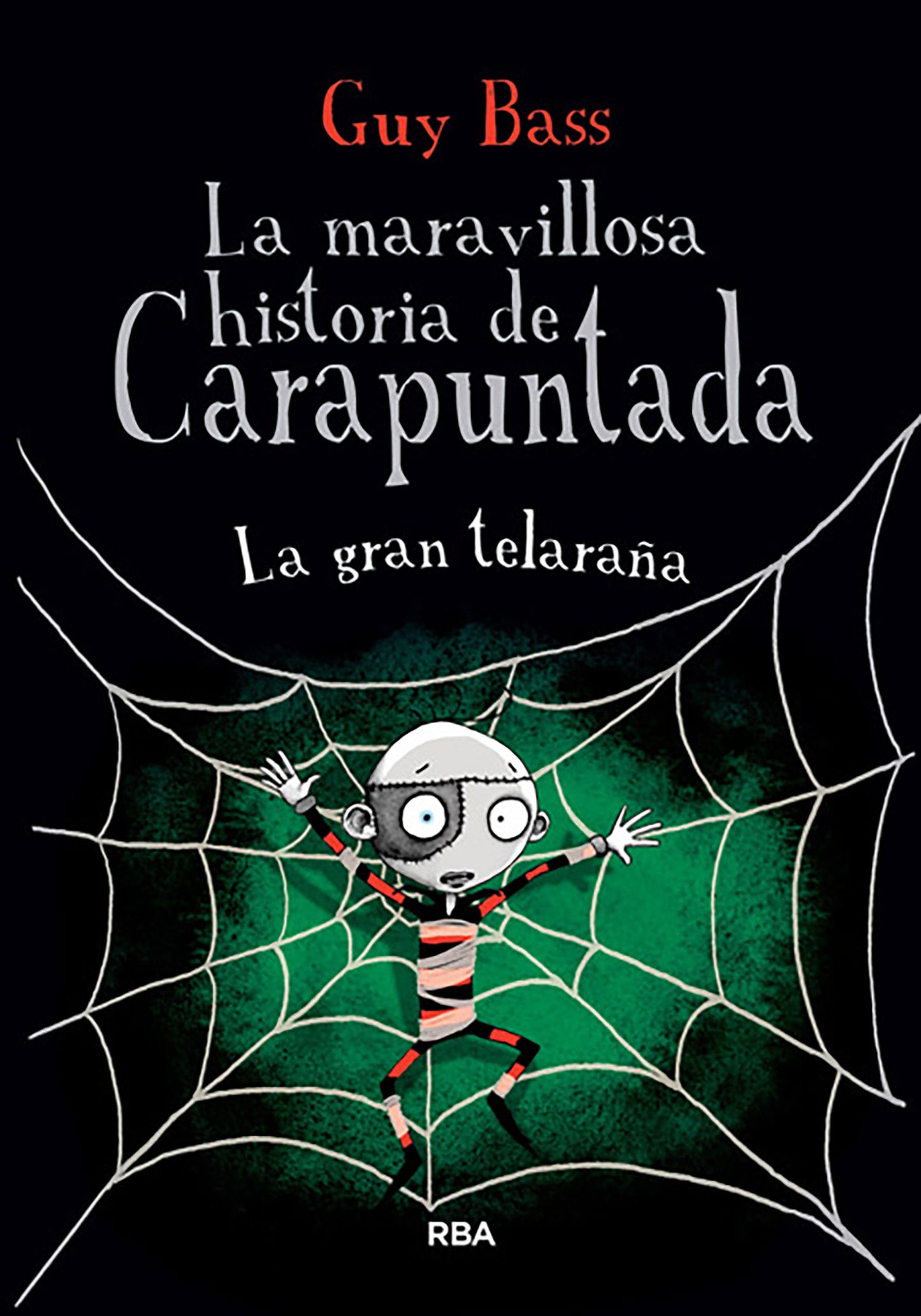 La gran telara�a / The Spider's Lair (Maravillosa Historia De Carapuntada Carapuntada, La) (Book:4)
