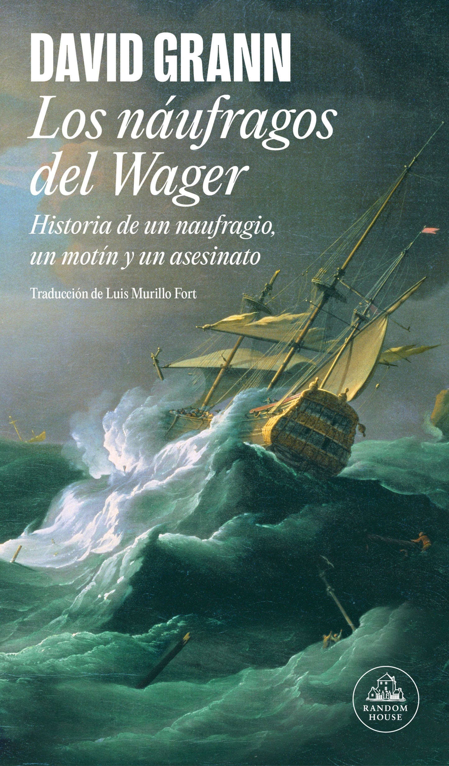 Los n�ufragos del Wager / The Wager: A Tale of Shipwreck, Mutiny and Murder