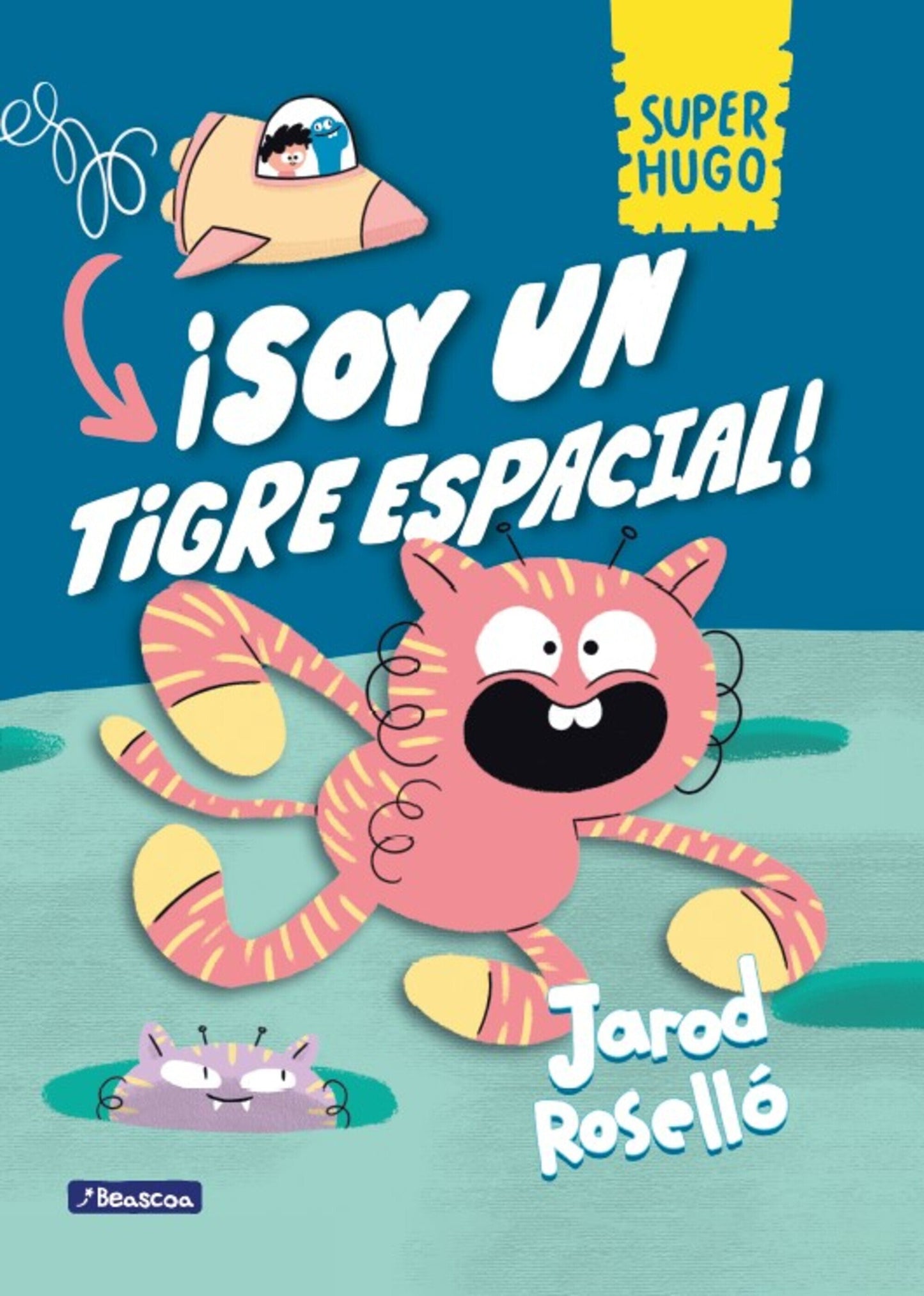 �Soy un tigre espacial! / Super Magic Boy: I Am a Space Tiger (SUPER HUGO)