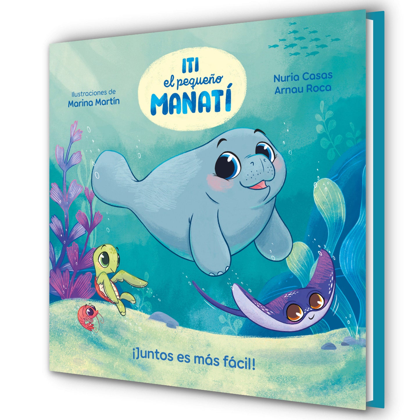 Iti, el pequeño manatí - ¡Juntos es más fácil! / Iti, the Little Manatee - Everything Is Easier Together! (Iti, El Pequeño Manatí)