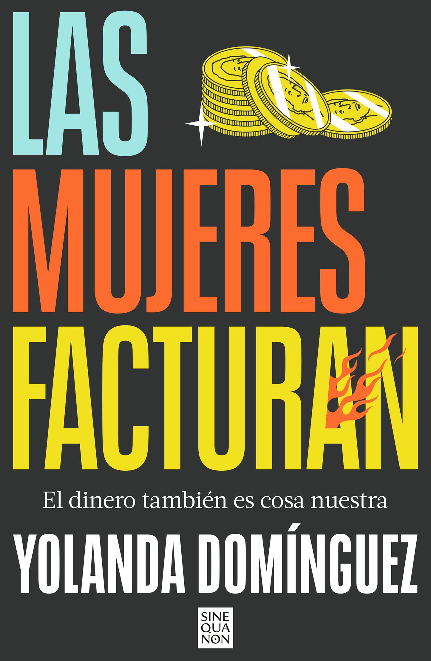 Las mujeres facturan: El dinero tambi�n es cosa nuestra / Women Also Make Money