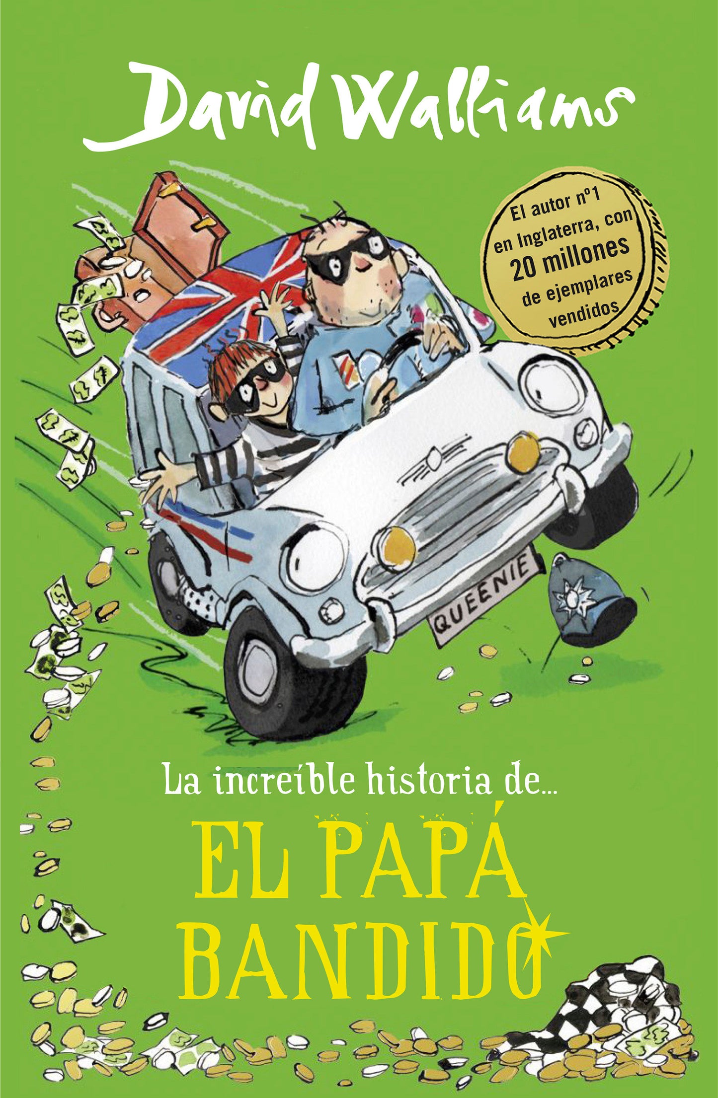 La incre�ble historia de... el pap� bandido / Bad Dad