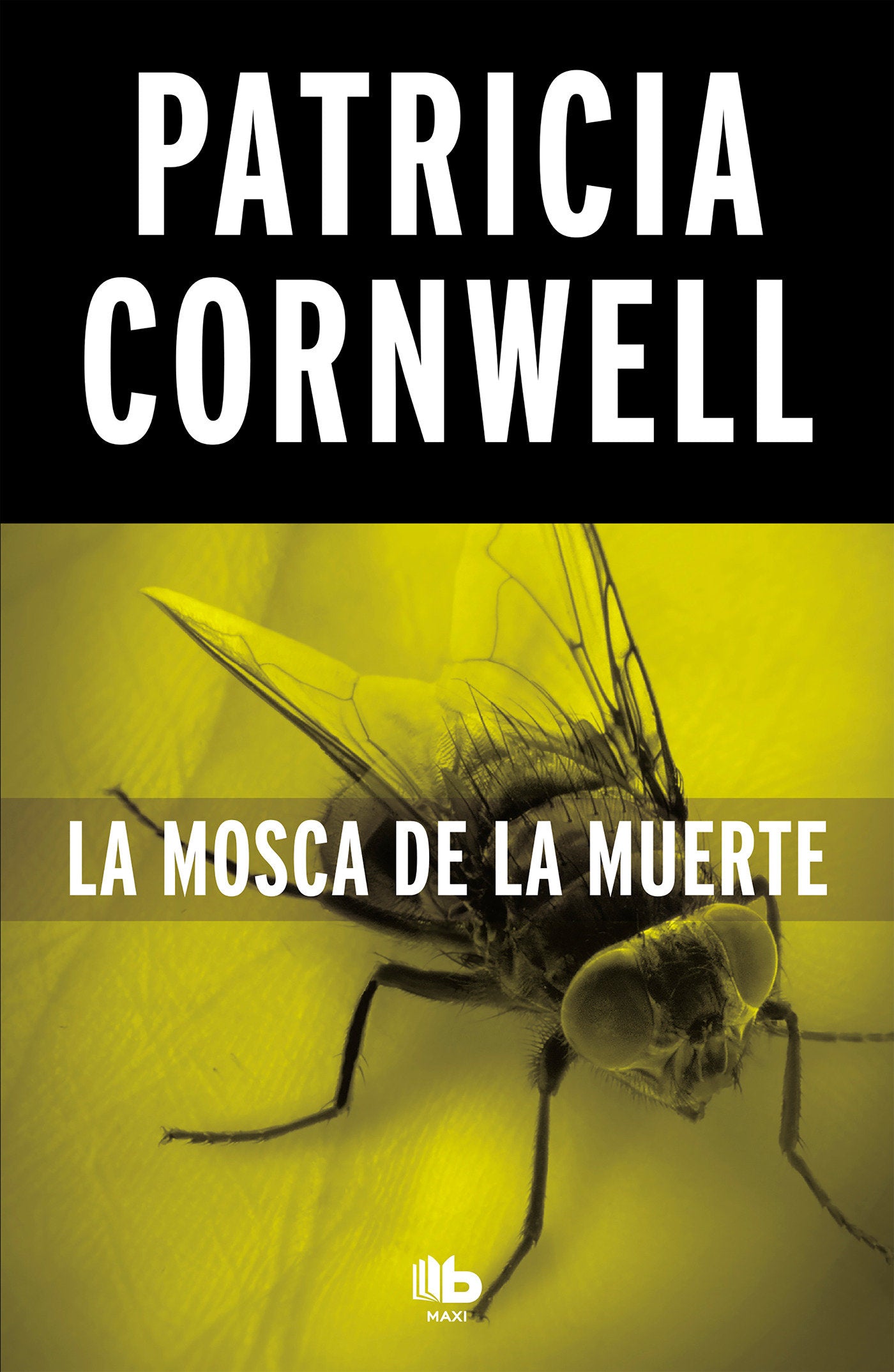La mosca de la muerte / Blow Fly (Doctora Kay Scarpetta) (Book:12)