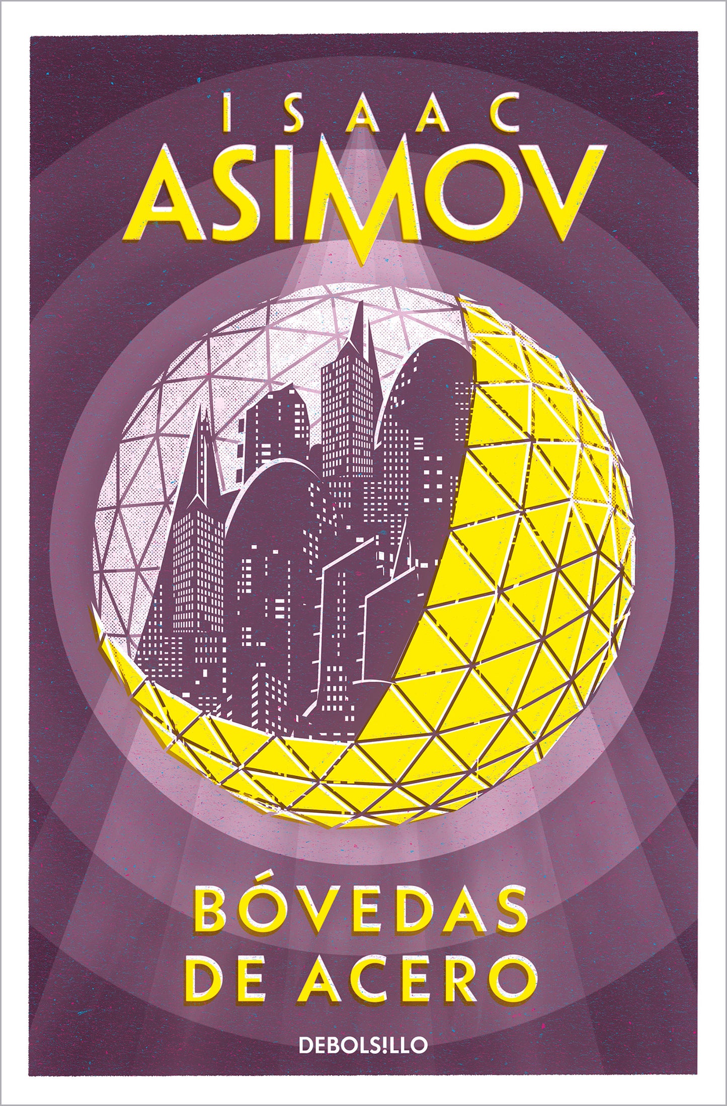 B�vedas de acero / The Naked Sun (LOS ROBOTS / THE ROBOT SERIES) (Book:2)