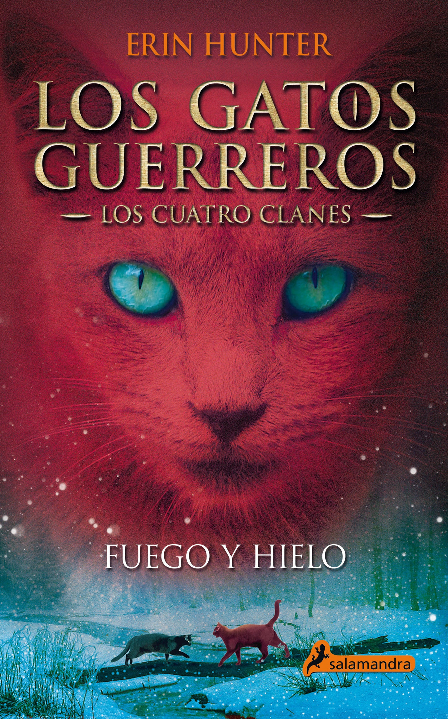 Fuego y hielo / Fire and Ice (GATOS GUERREROS / WARRIORS) (Book:2)