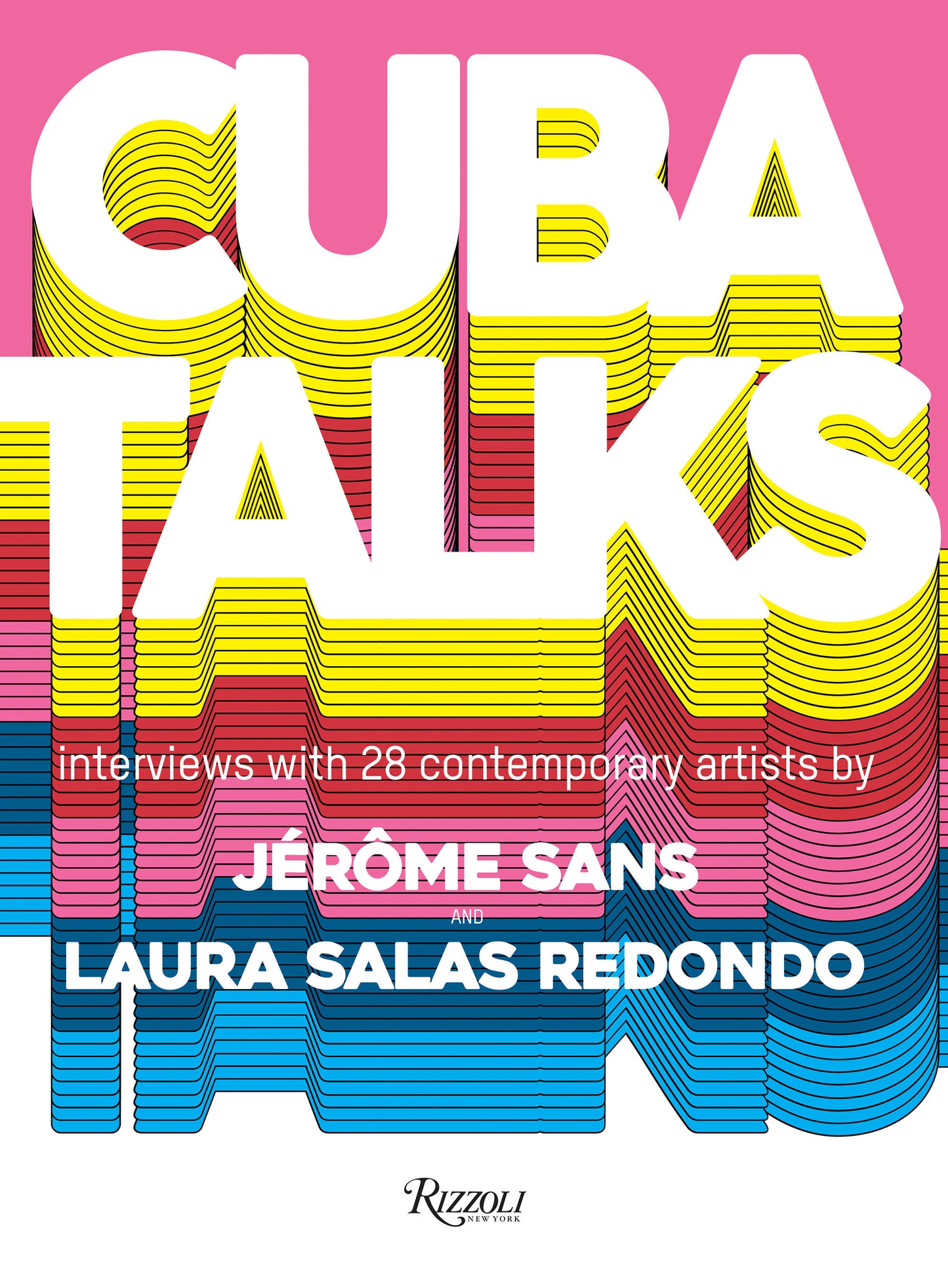 Cuba Talks - Interviews with 28 Contemporary Artists
