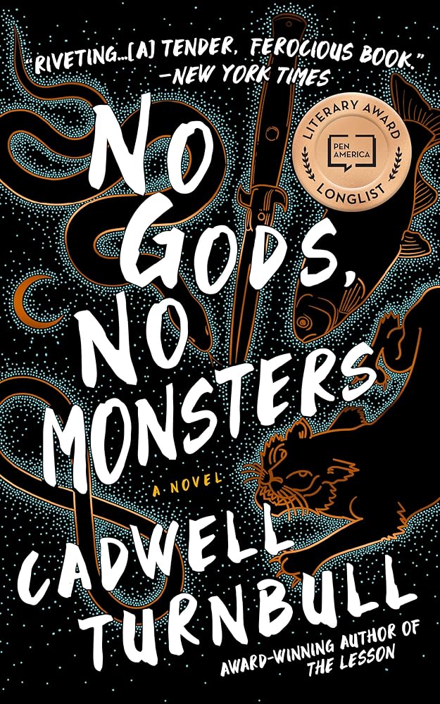 No Gods, No Monsters: A Novel (The Convergence Saga) by Cadwell Turnbull