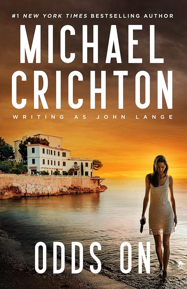 Odds On by Michael Crichton writing as John Lange™