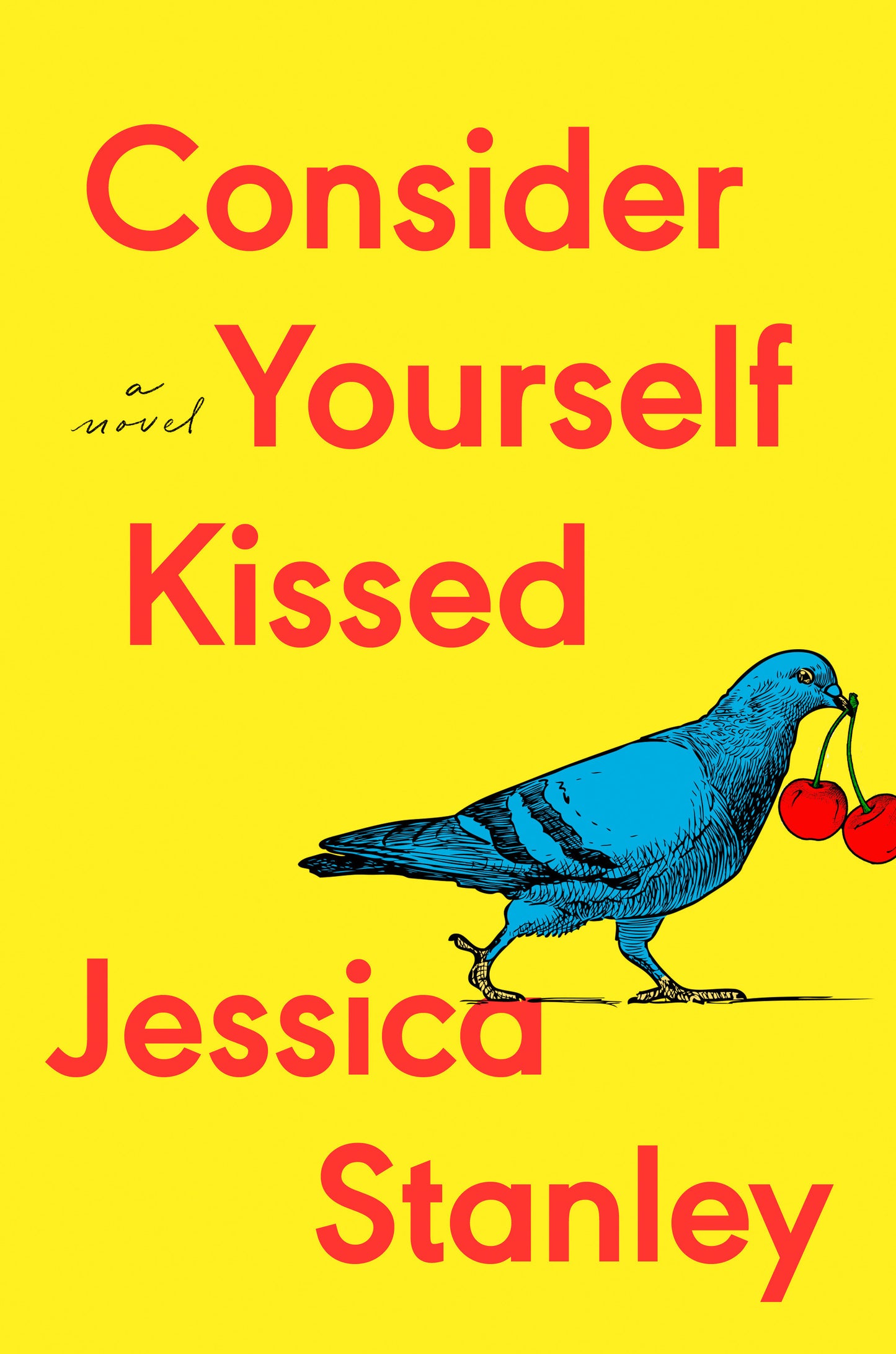 Consider Yourself Kissed - A Novel