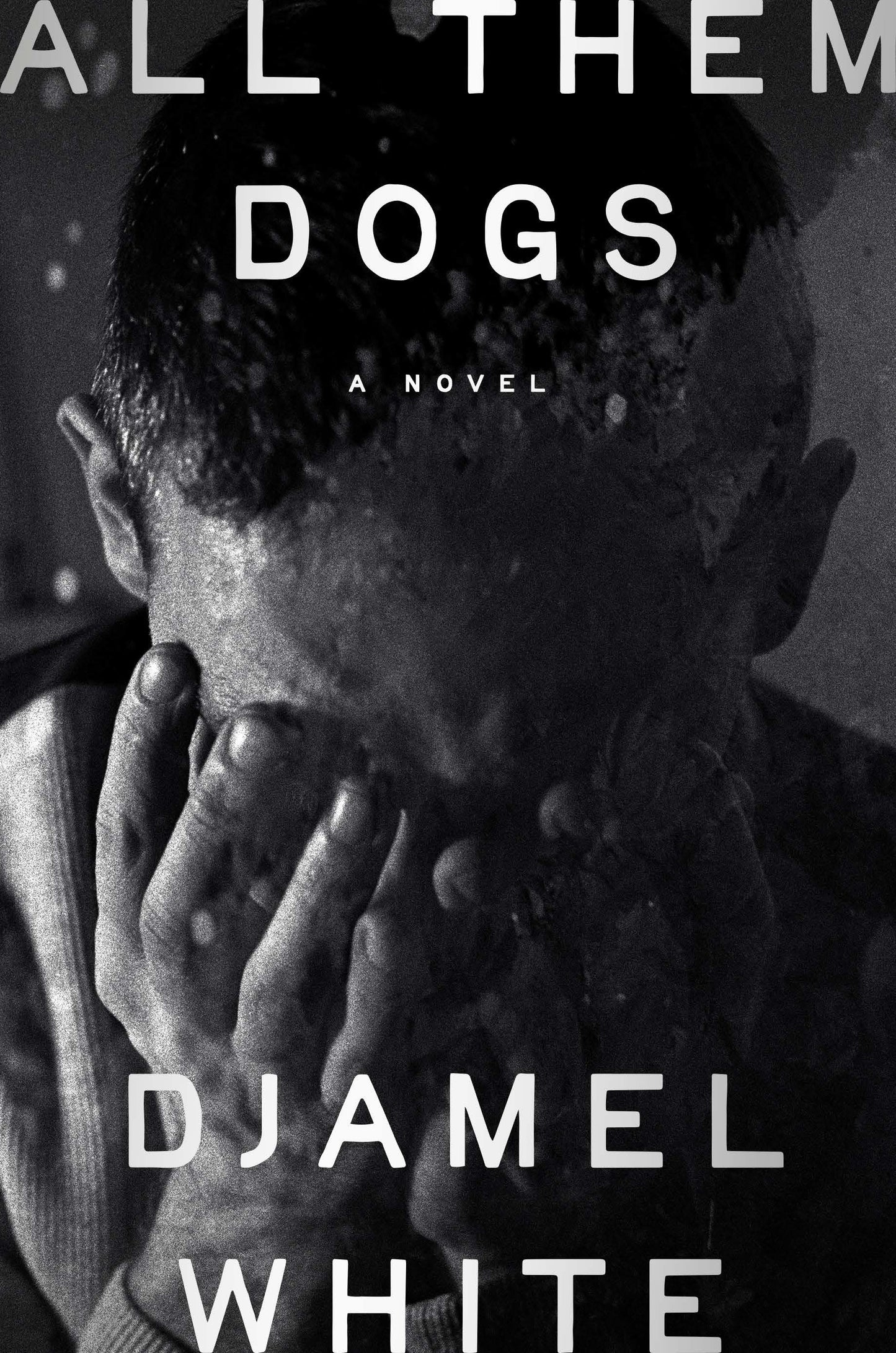 All Them Dogs - A Novel