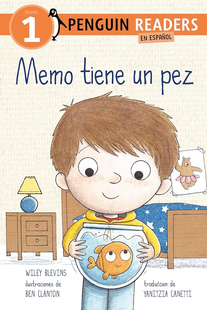Memo tiene un pez (Max Has a Fish Spanish Edition) (Penguin Young Readers, Level 1) by Wiley Blevins, Ben Clanton, Yanitzia Canetti