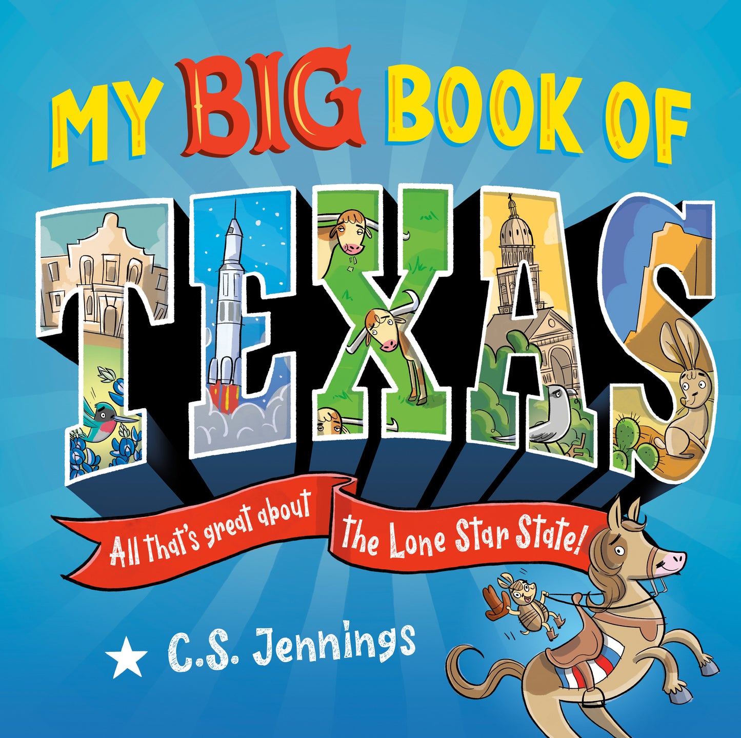 My Big Book of Texas - All That's Great About the Lone Star State!