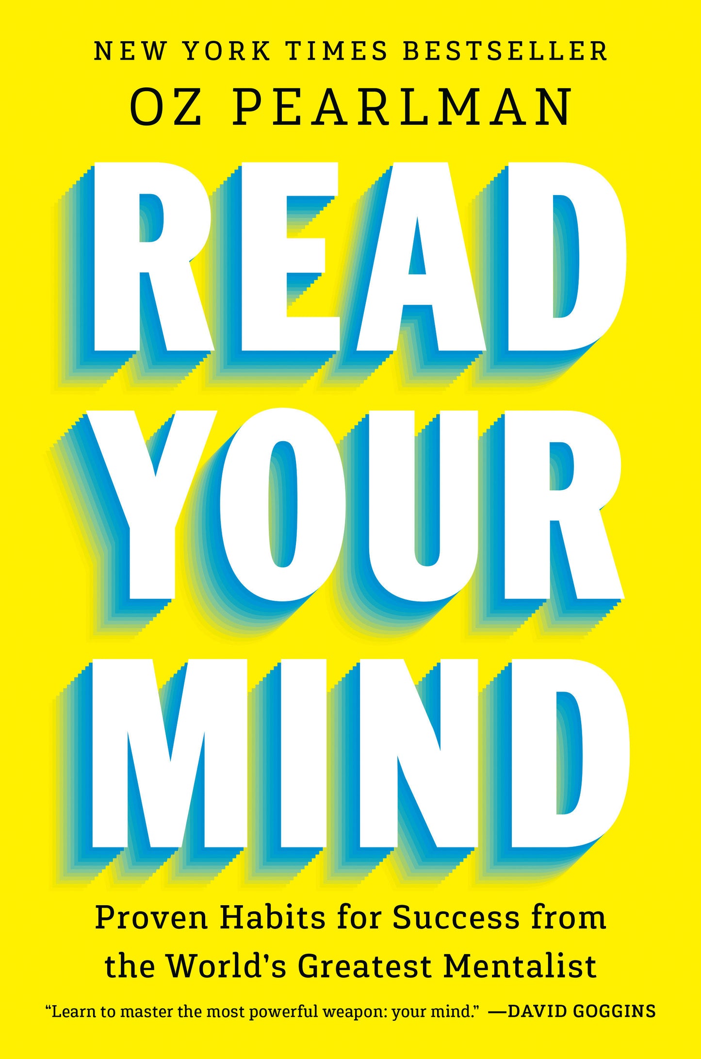 Read Your Mind - Proven Habits for Success from the World's Greatest Mentalist
