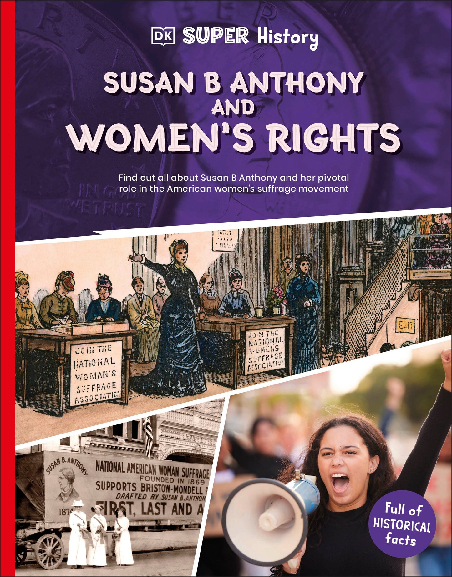 DK Super History Susan B Anthony and Women's Rights (DK Super History)